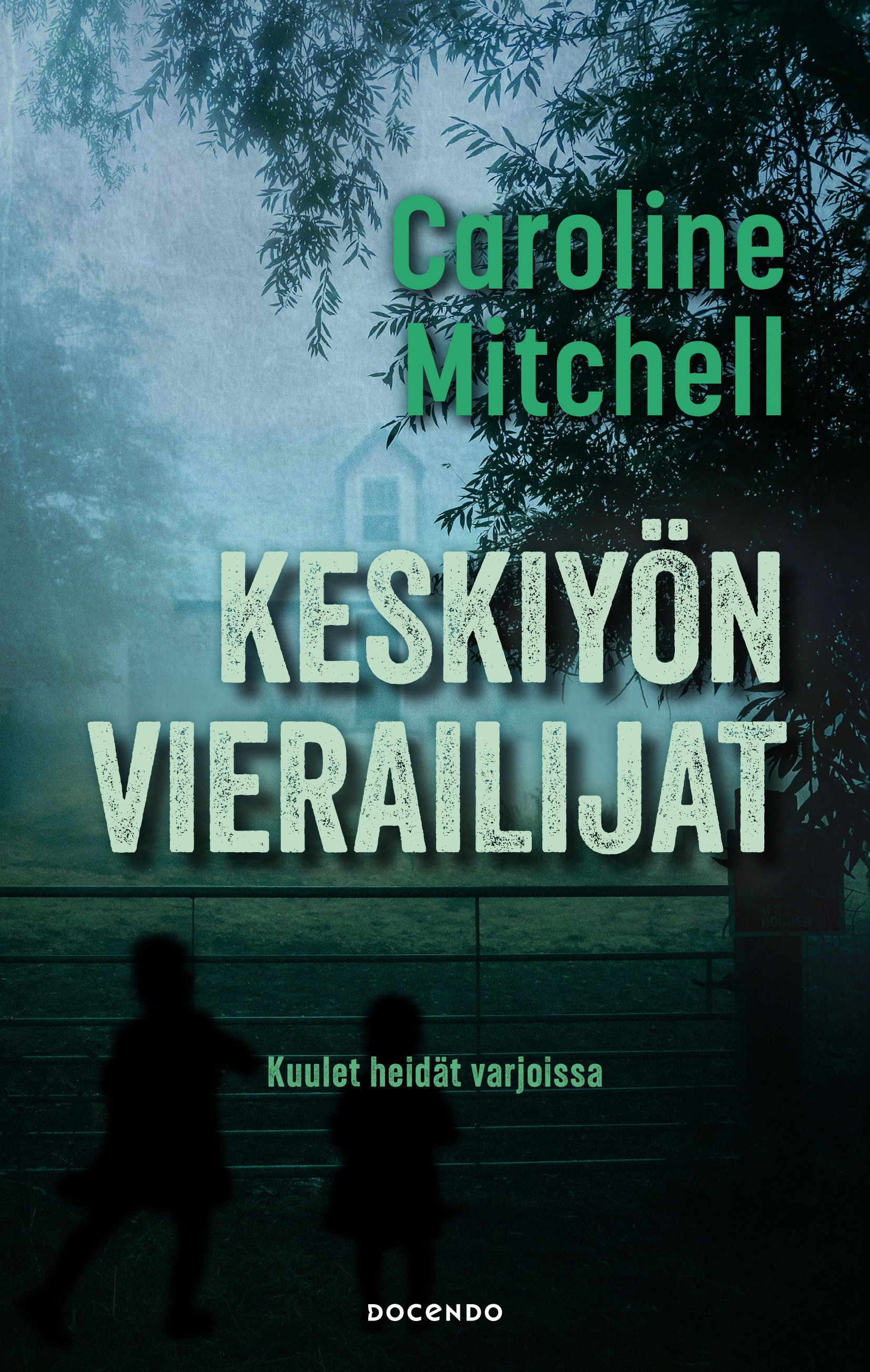 Caroline Mitchell : Keskiyön vierailijat