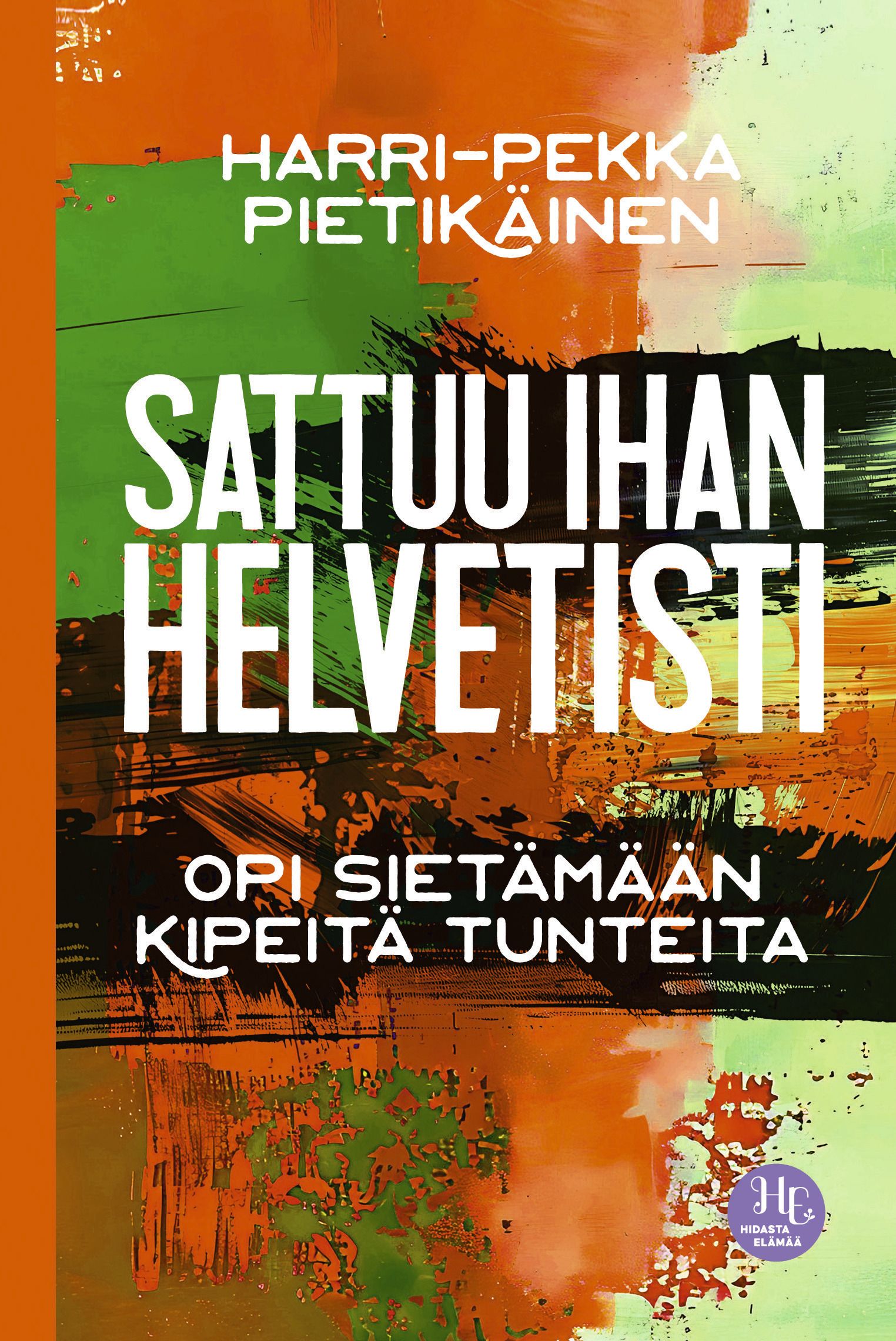 Harri-Pekka Pietikäinen : Sattuu ihan helvetisti
