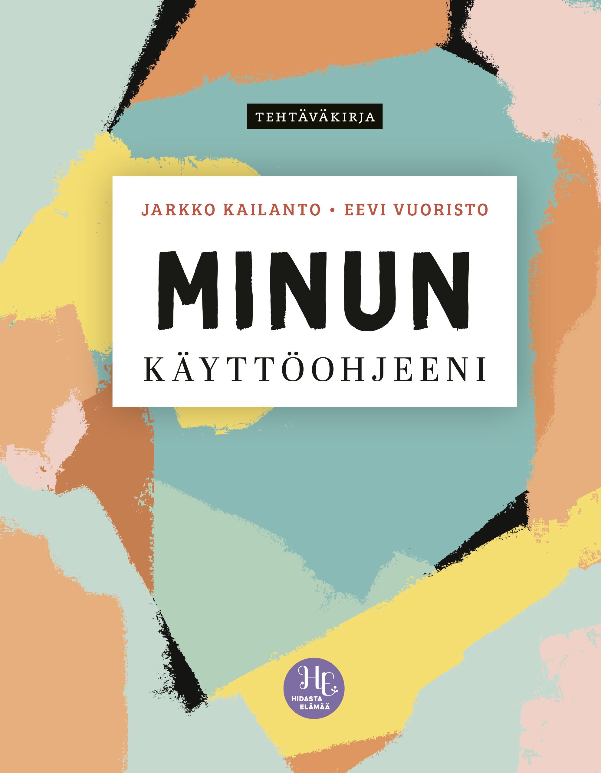 Eevi Vuoristo & Jarkko Kailanto : Minun käyttöohjeeni