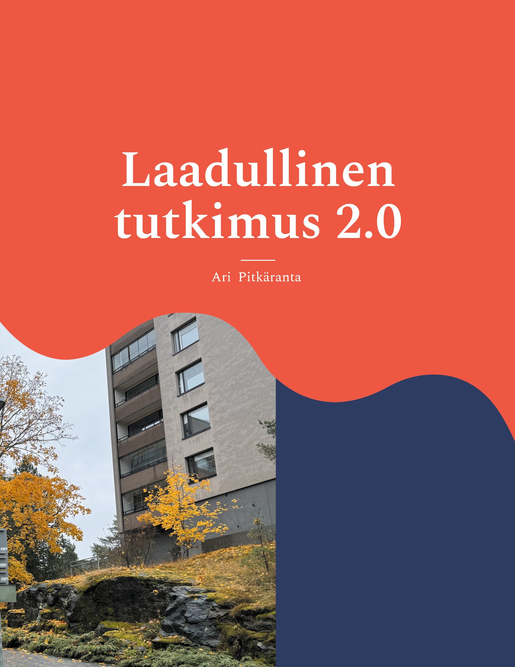 Ari Pitkäranta : Laadullinen tutkimus 2.0