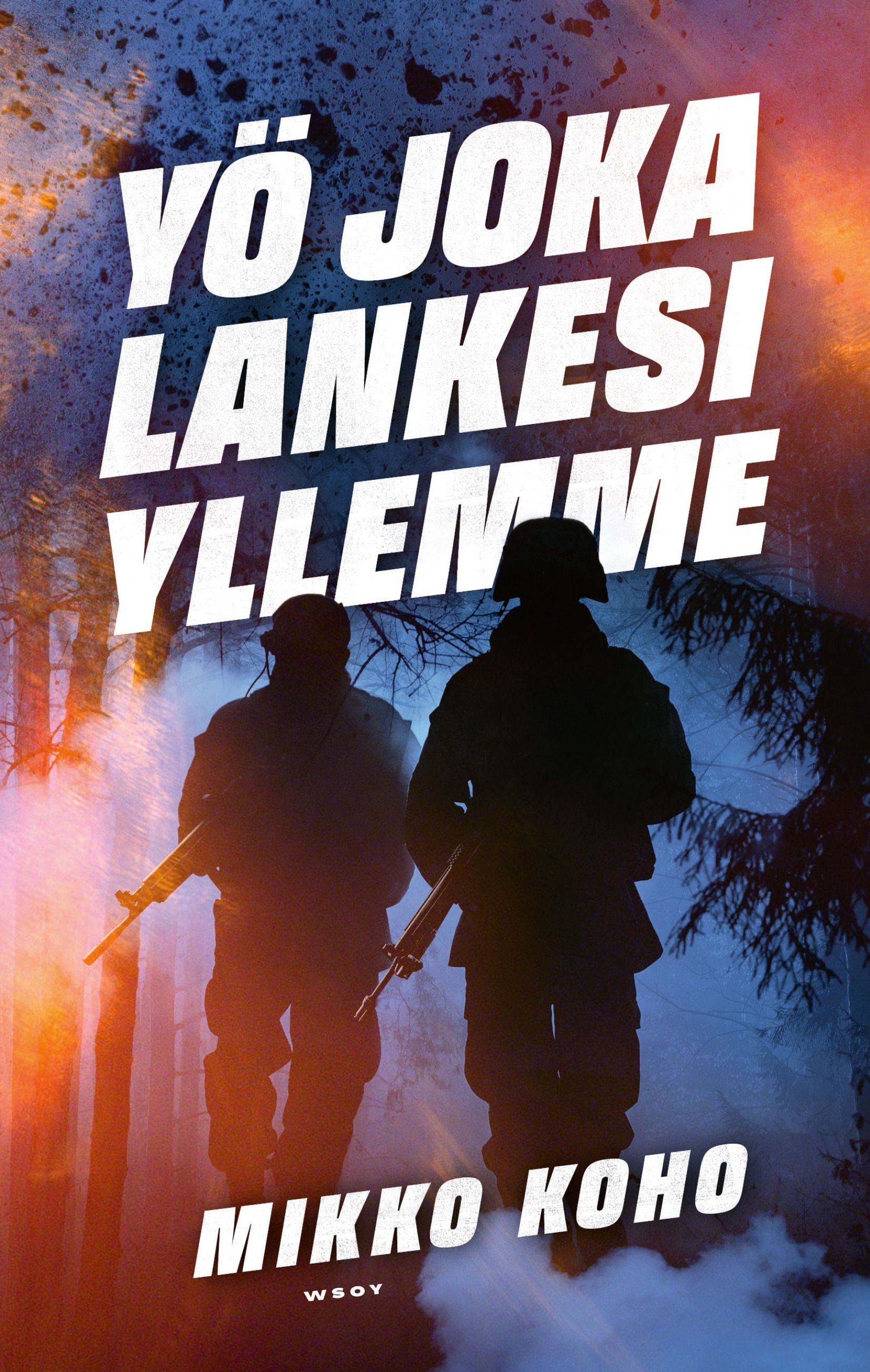 Mikko Koho : Yö joka lankesi yllemme