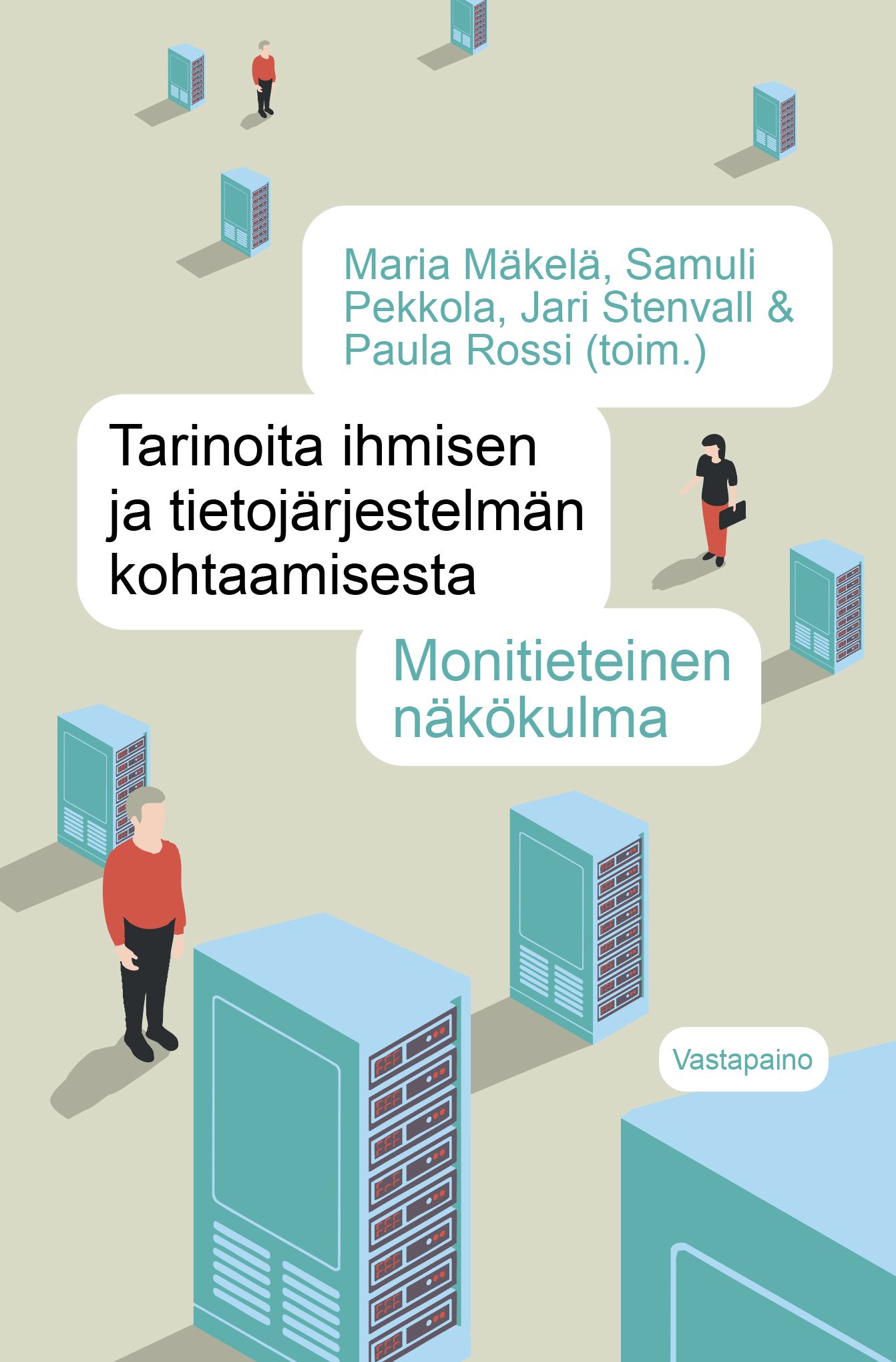 Tarinoita ihmisen ja tietojärjestelmän kohtaamisesta