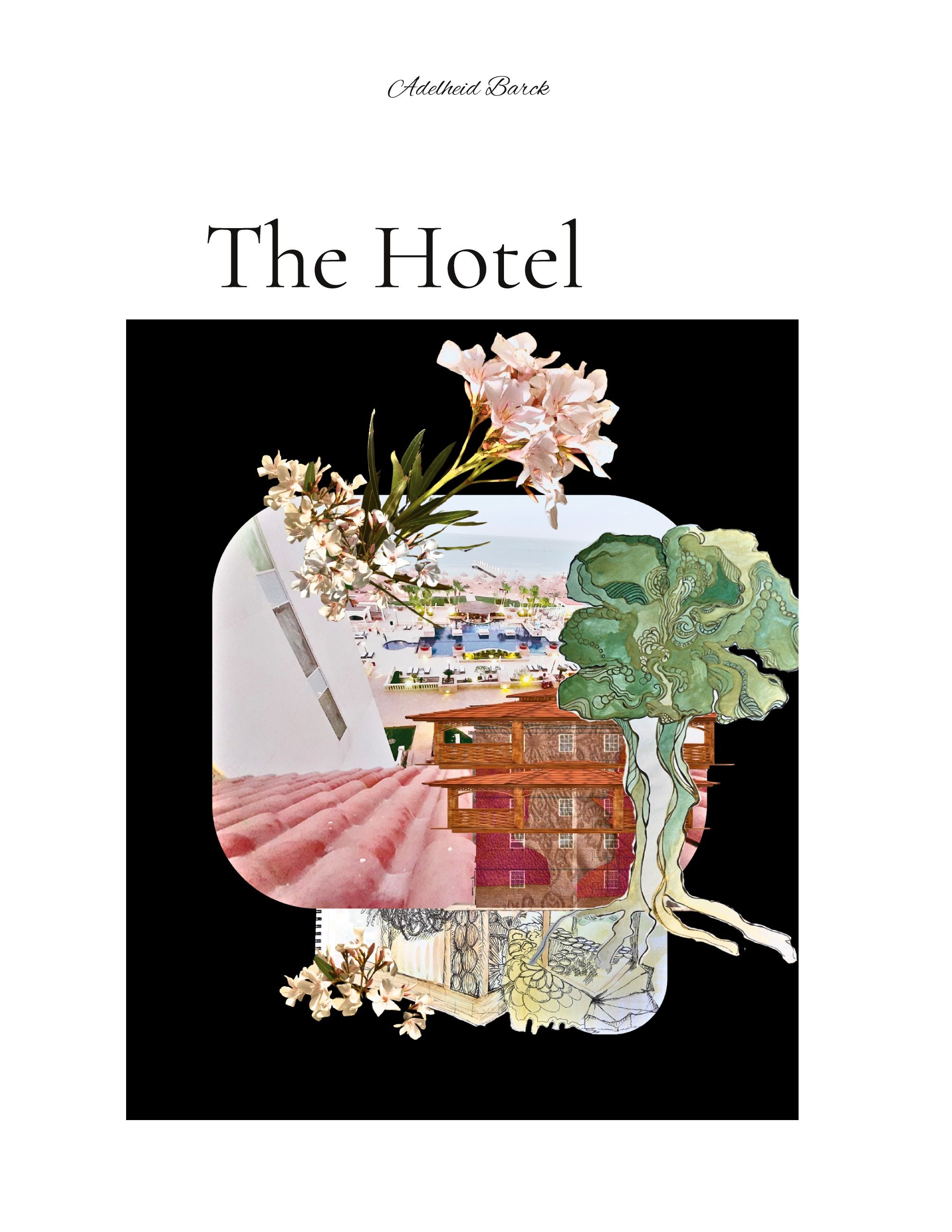 Adelheid Barck : The Hotel