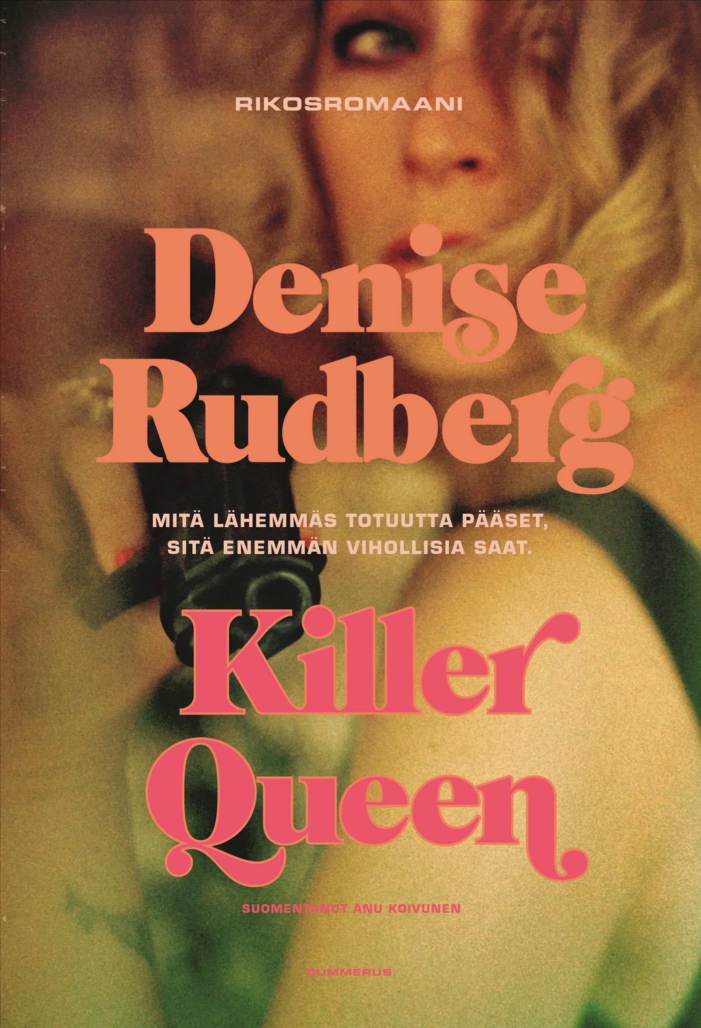 Denise Rudberg : Killer Queen
