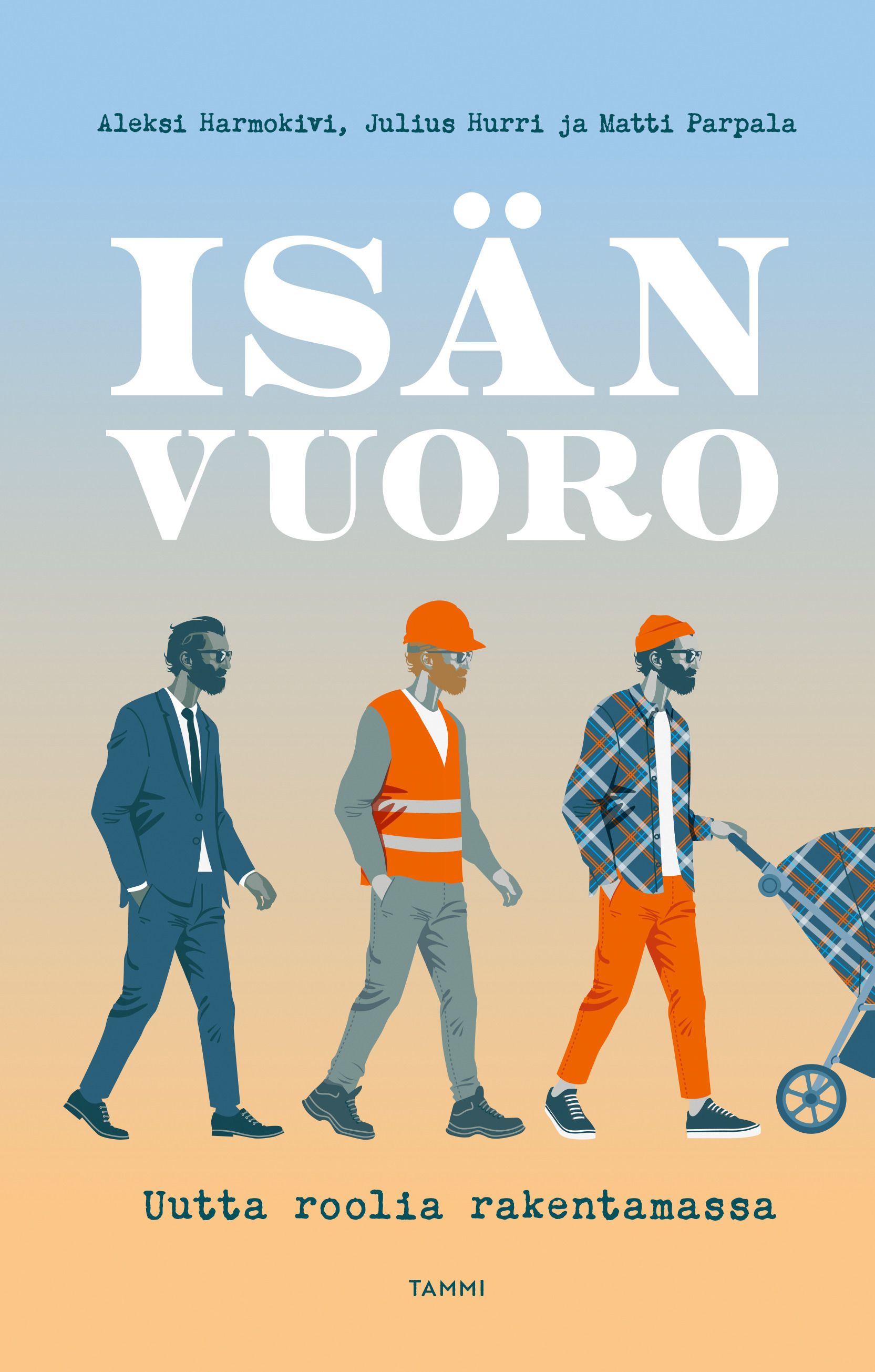 Aleksi Harmokivi & Julius Hurri & Matti Parpala : Isän vuoro