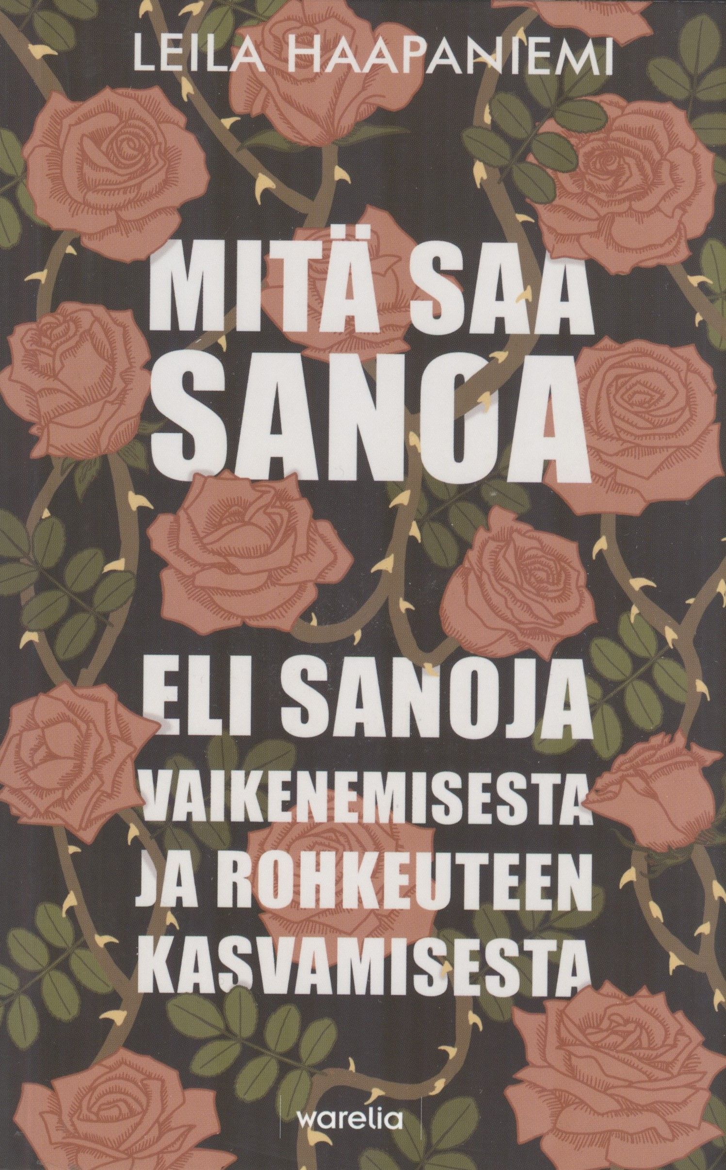 Leila Haapaniemi : Mitä saa sanoa