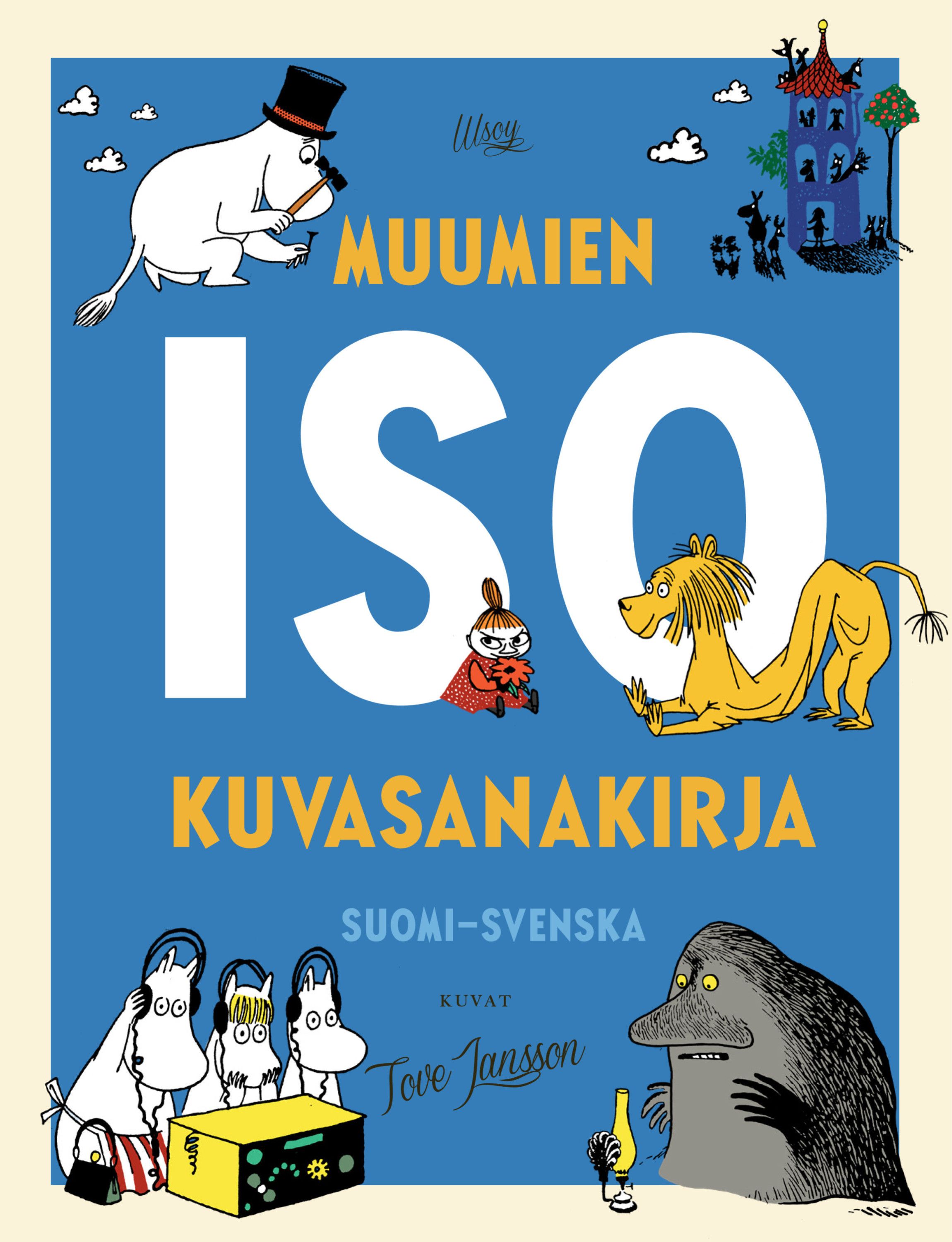 Tove Jansson : Muumien ISO kuvasanakirja: suomi-svenska