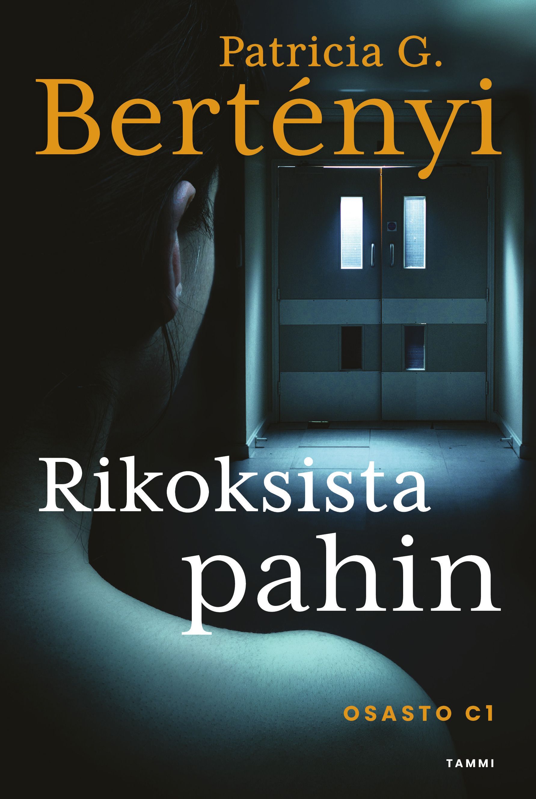 Patricia G. Bertényi : Rikoksista pahin