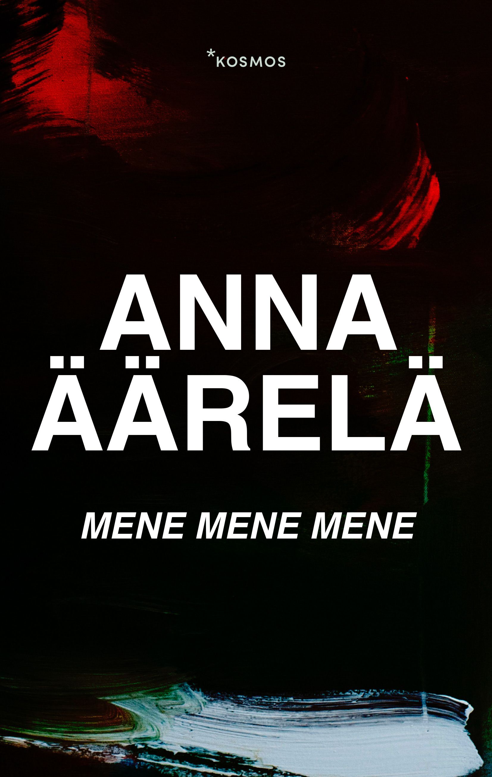 Anna Äärelä : Mene mene mene