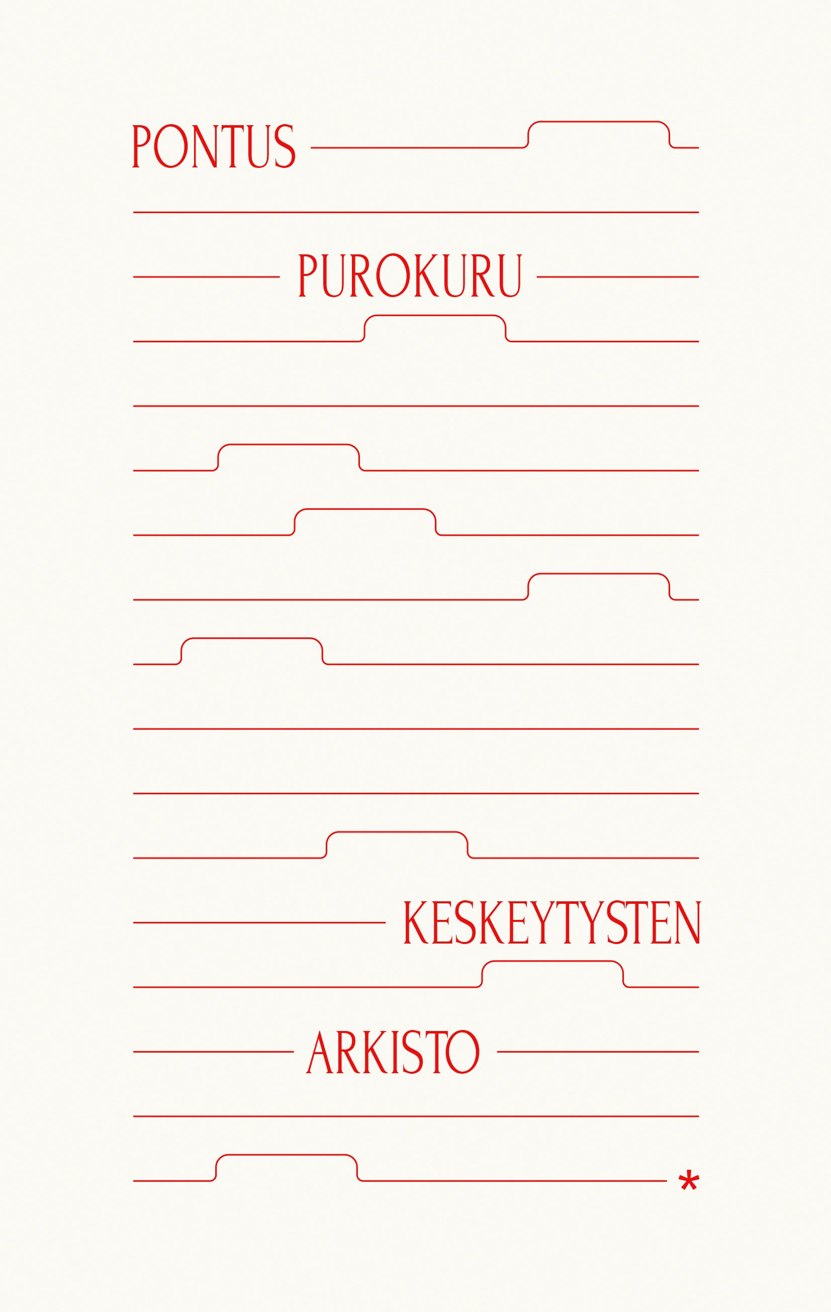 Pontus Purokuru : Keskeytysten arkisto