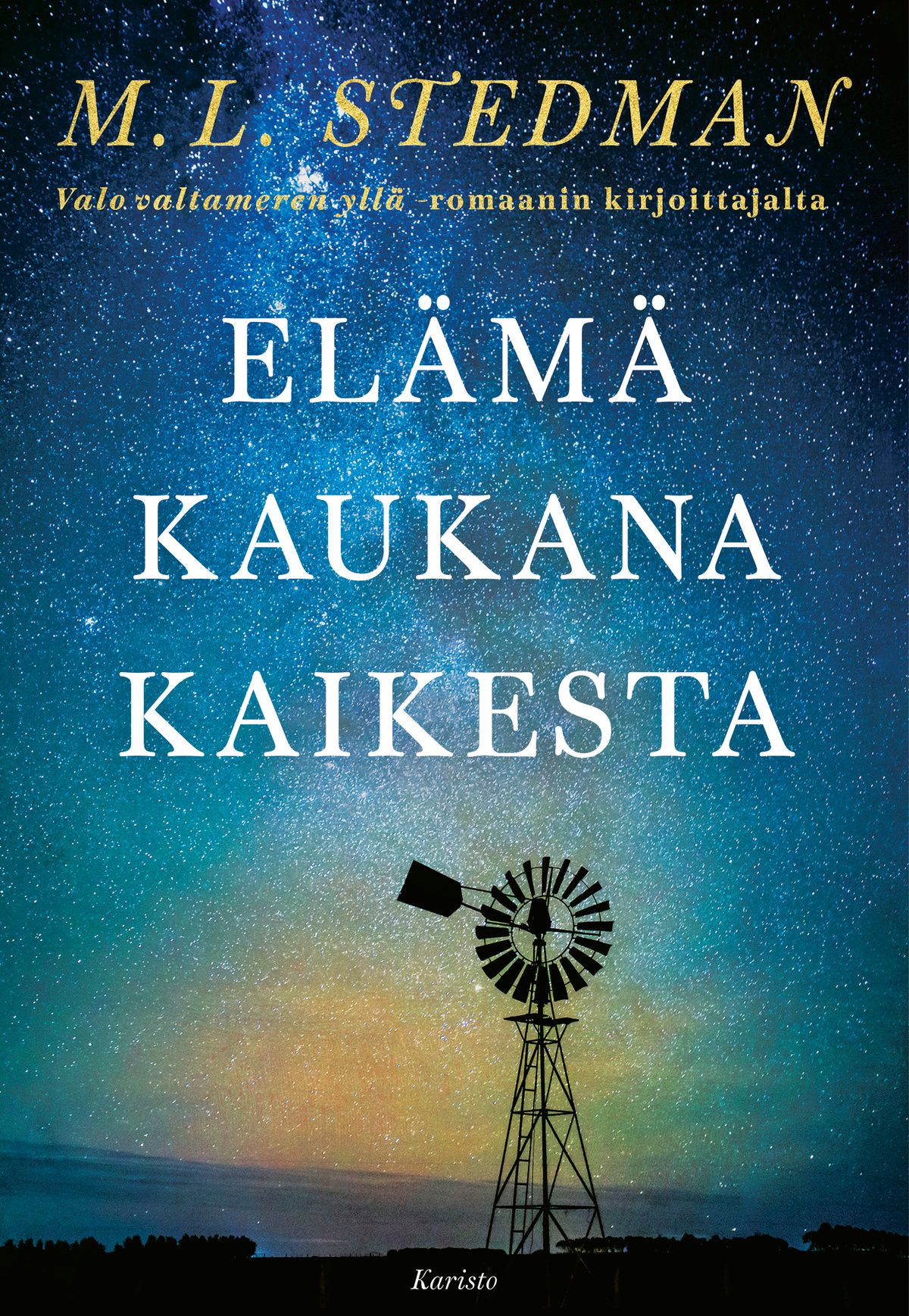 M. L. Stedman : Elämä kaukana kaikesta