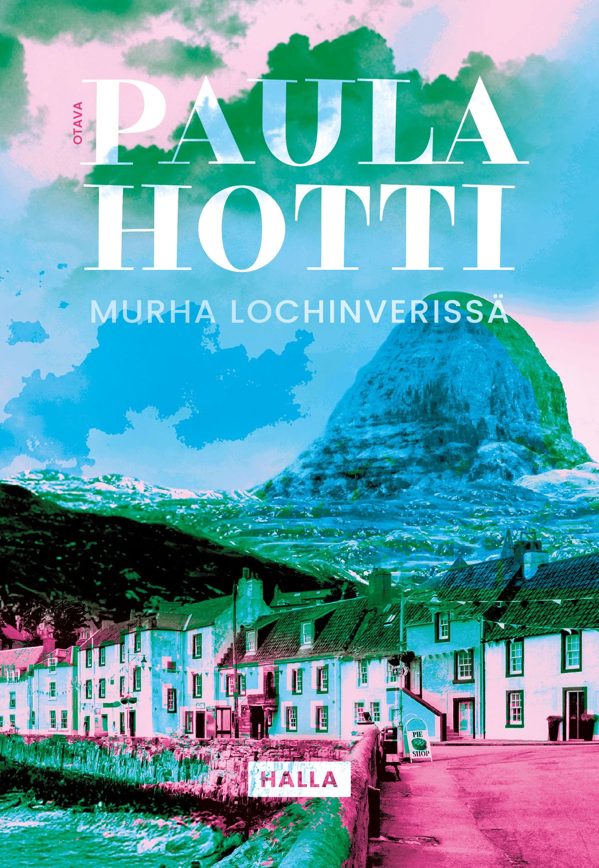 Paula Hotti : Murha Lochinverissä
