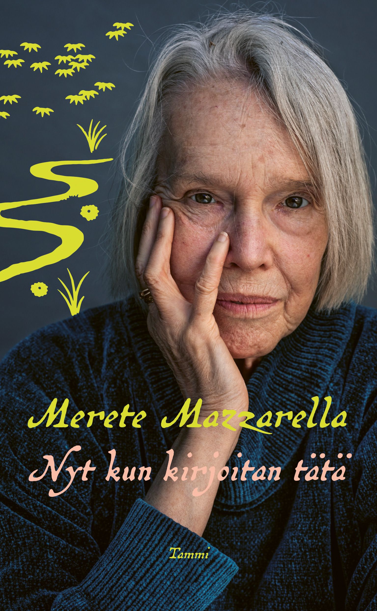 Merete Mazzarella : Nyt kun kirjoitan tätä