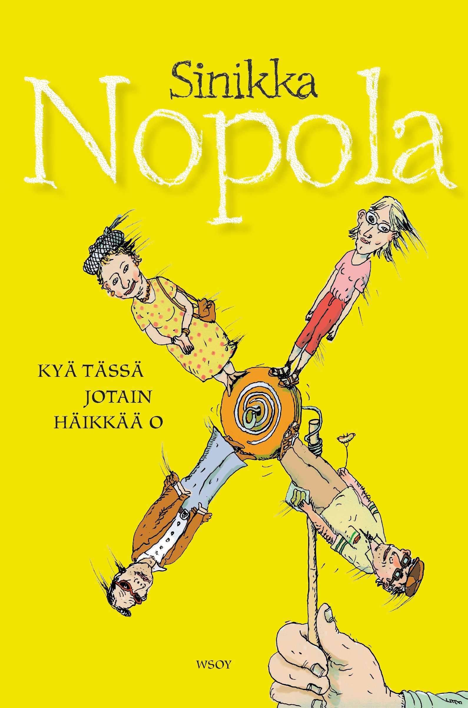 Kirjailijan Sinikka Nopola uusi kirja Kyä tässä jotain häikkää o (UUSI)