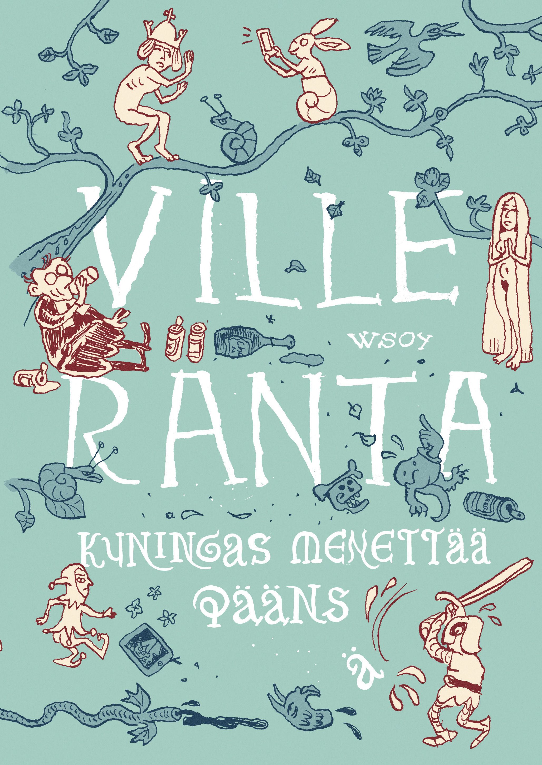 Kirjailijan Ville Ranta käytetty kirja Kuningas menettää päänsä