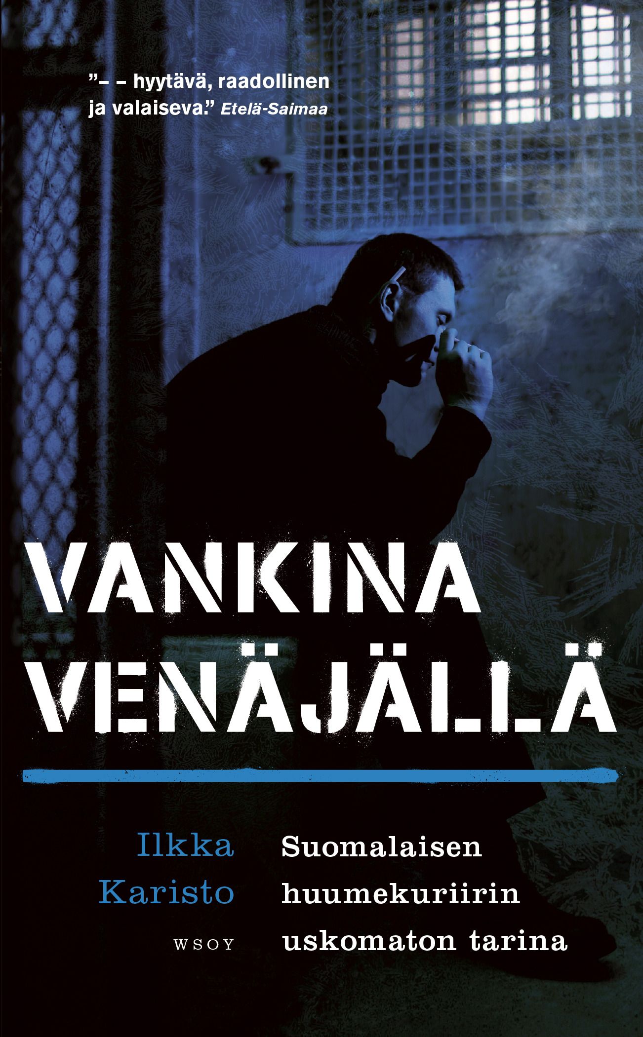 Kirjailijan Ilkka Karisto käytetty kirja Vankina Venäjällä : suomalaisen huumekuriirin uskomaton tarina