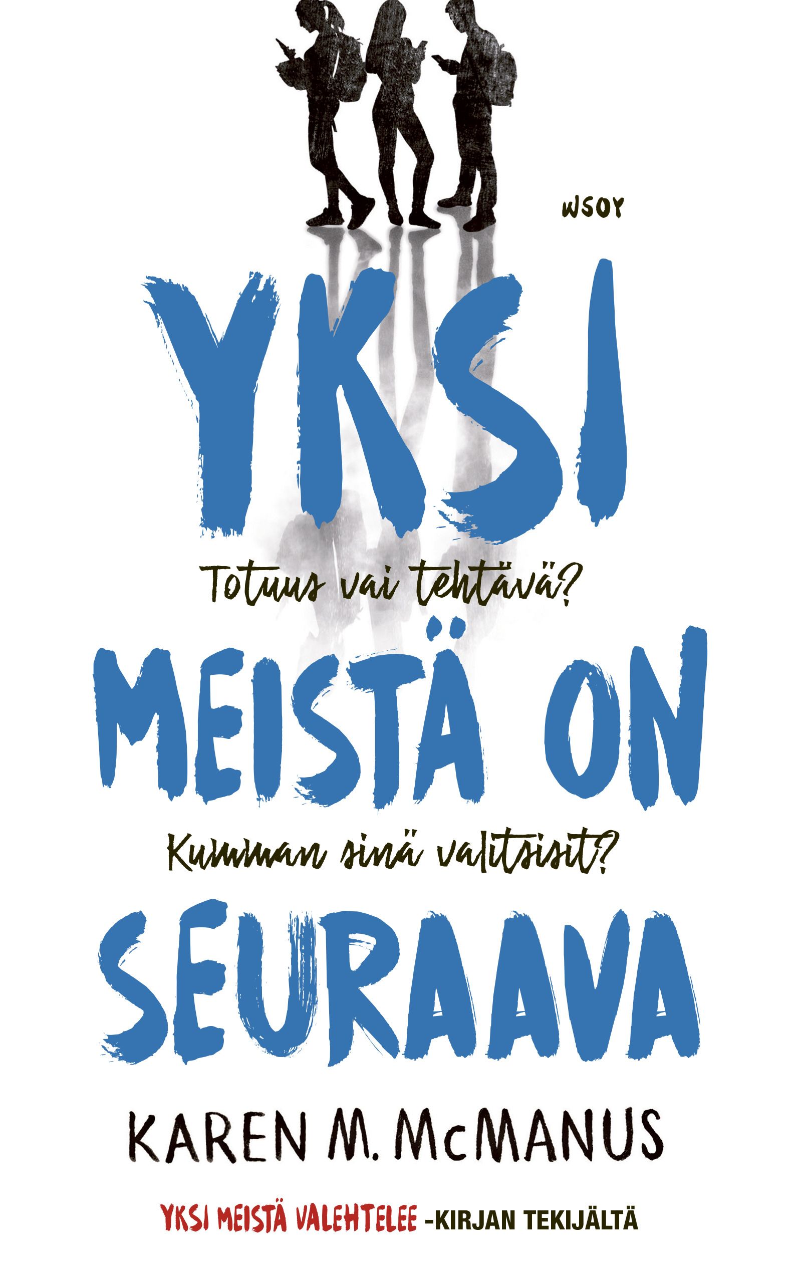 Kirjailijan Karen M. McManus käytetty kirja Yksi meistä on seuraava
