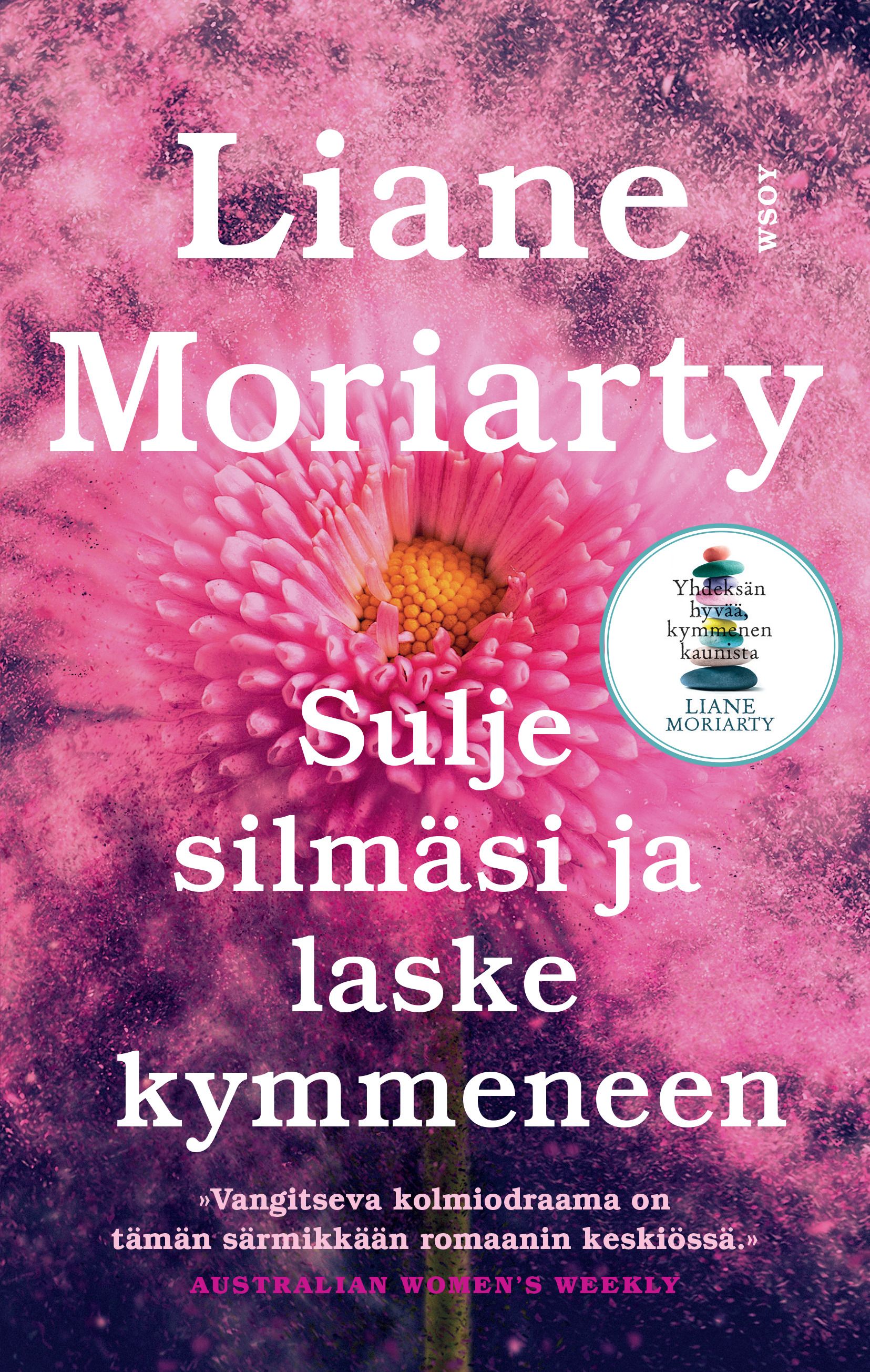 Kirjailijan Liane Moriarty käytetty kirja Sulje silmäsi ja laske kymmeneen