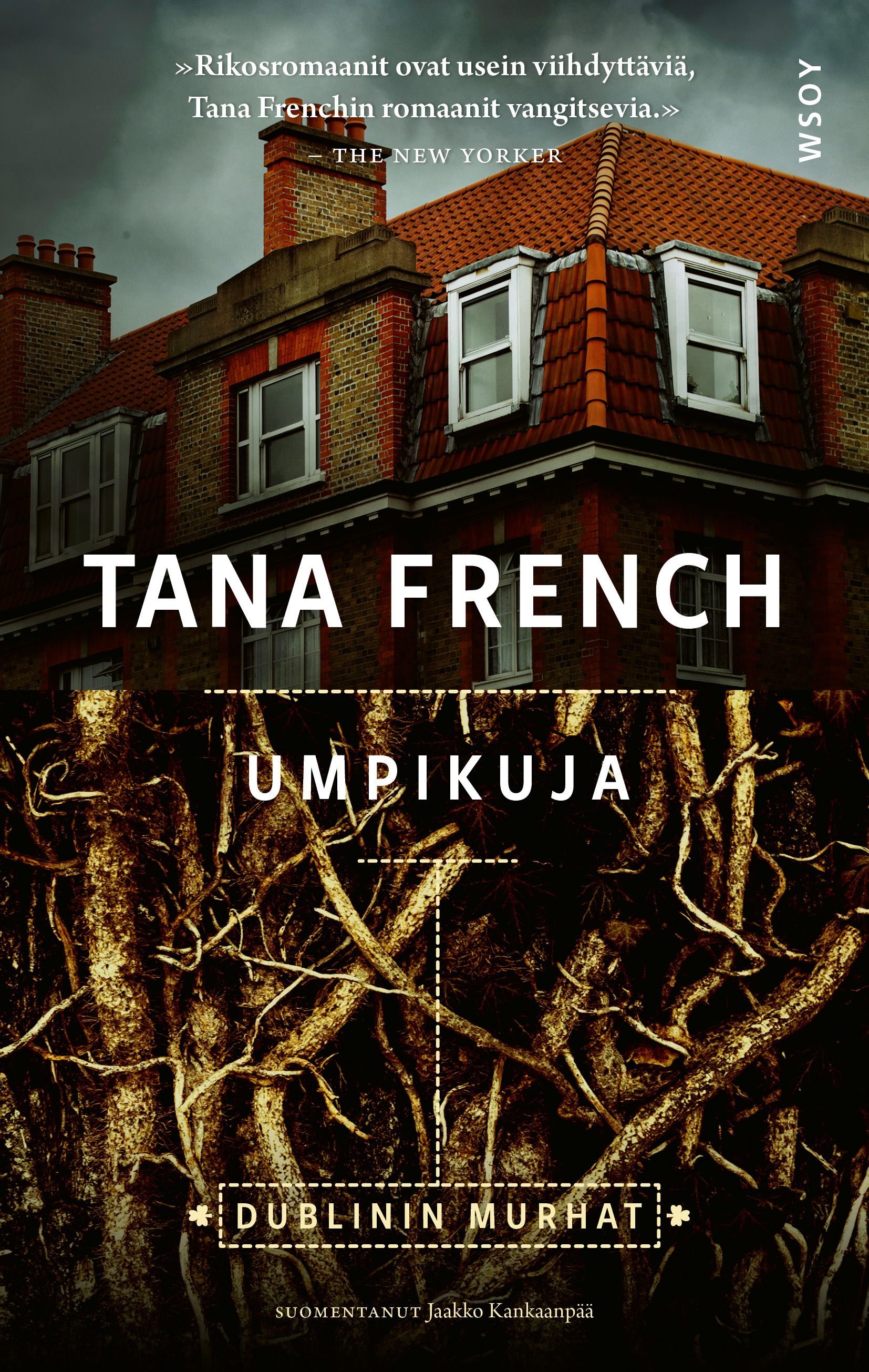 Tana French : Umpikuja