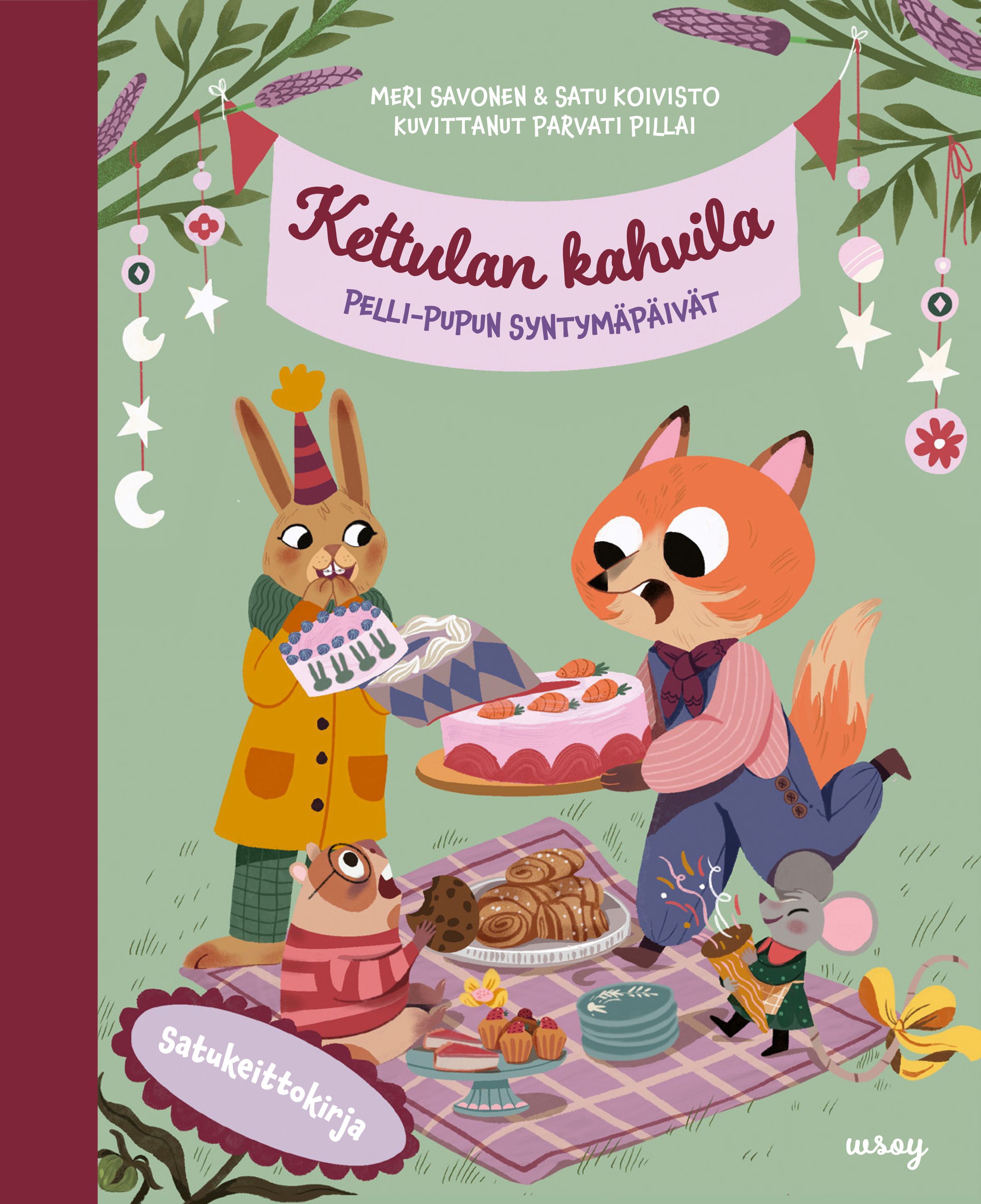 Meri Savonen & Satu Koivisto : Kettulan kahvila: Pelli-pupun syntymäpäivät