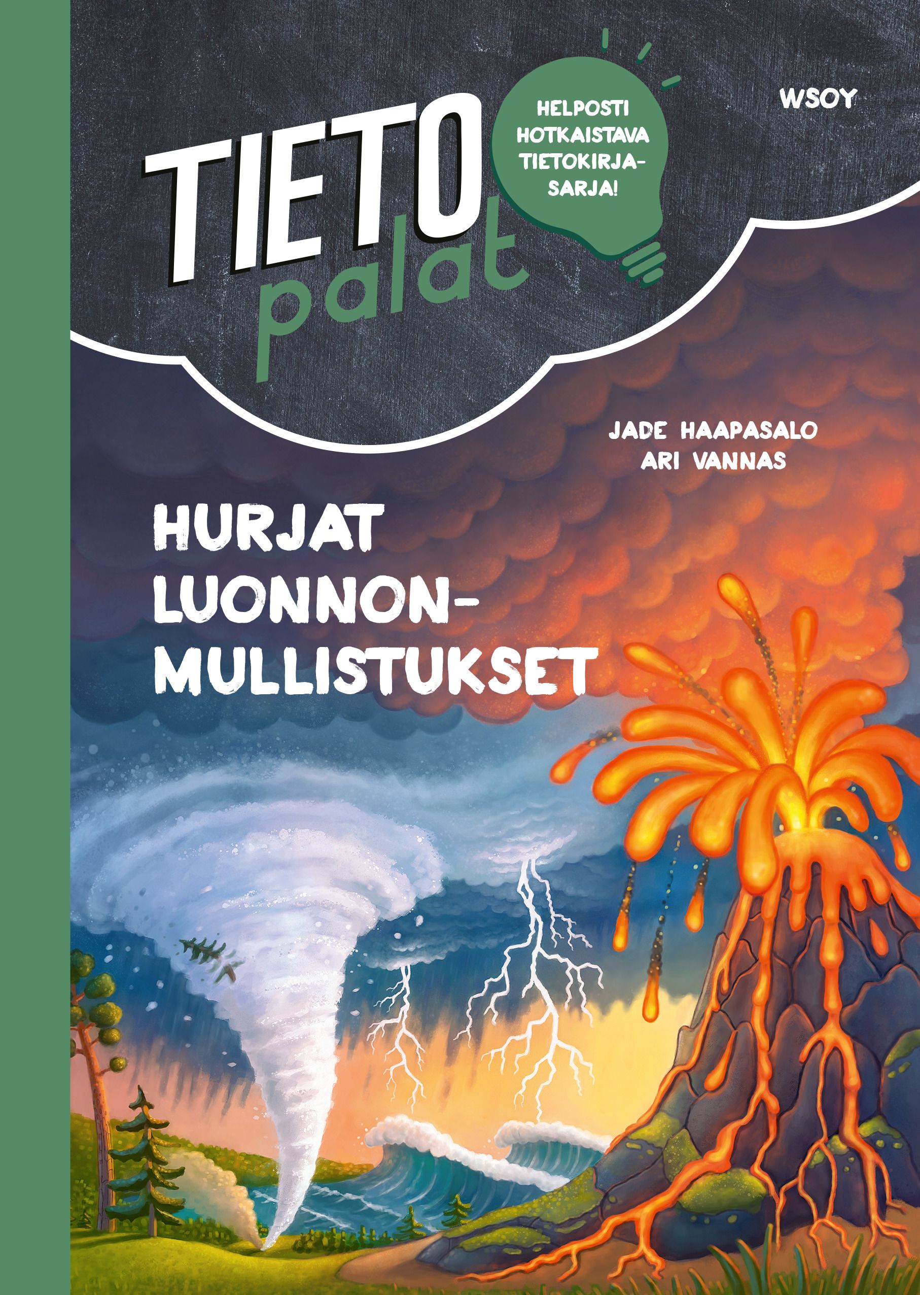 Jade Haapasalo : Tietopalat: Hurjat luonnonmullistukset