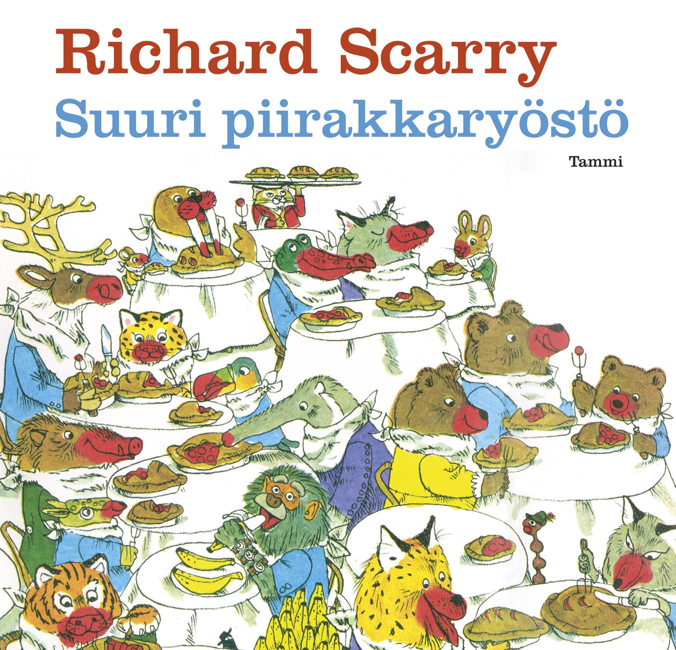 Kirjailijan Richard Scarry käytetty kirja Suuri piirakkaryöstö