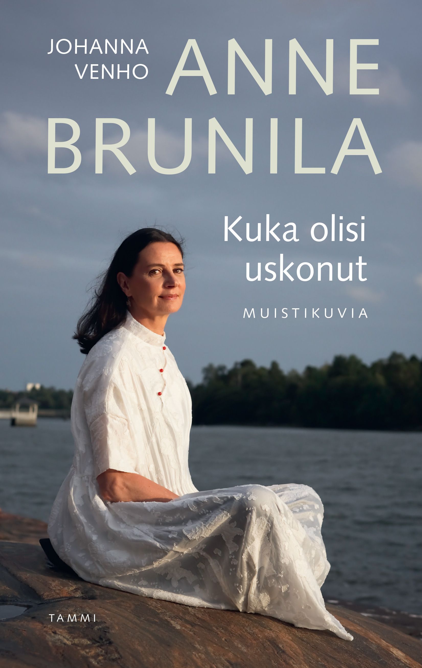 Kirjailijan Anne Brunila käytetty kirja Kuka olisi uskonut : muistikuvia