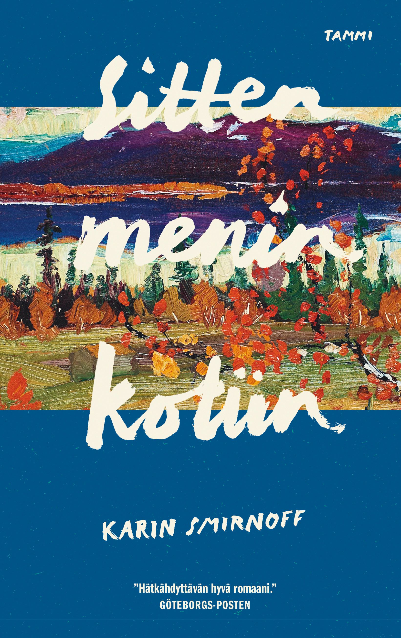 Karin Smirnoff : Sitten menin kotiin