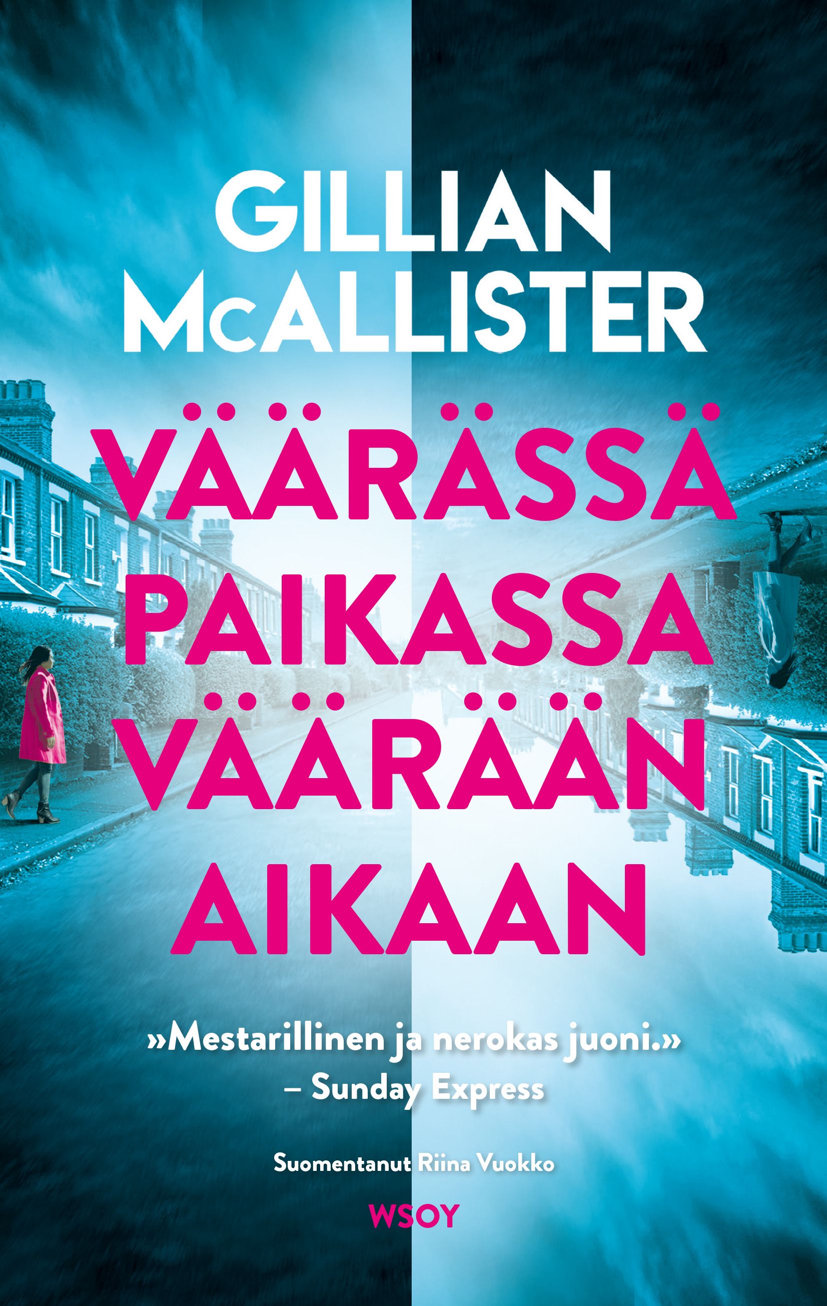 Gillian McAllister : Väärässä paikassa väärään aikaan