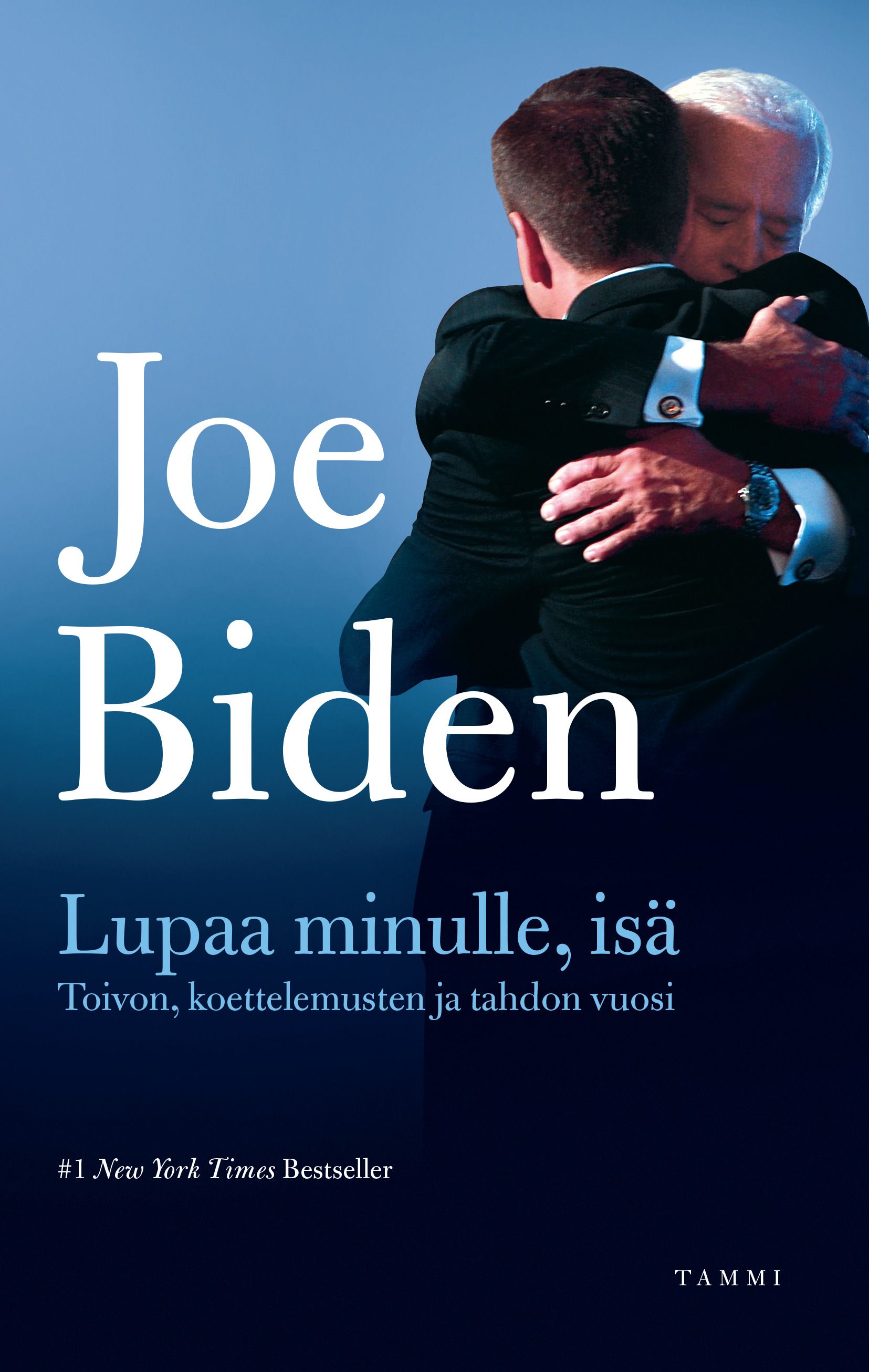 Kirjailijan Joe Biden uusi kirja Lupaa minulle, isä : toivon, koettelemusten ja tahdon vuosi (UUSI)