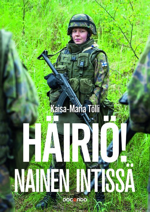Kirjailijan Kaisa-Maria Tölli uusi kirja Häiriö! : nainen intissä - Nainen intissä (UUSI)
