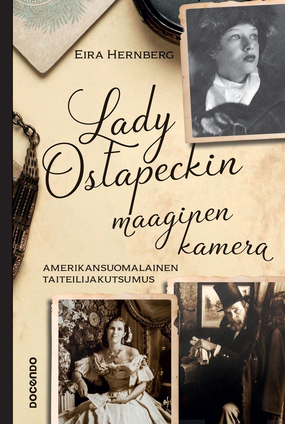 Kirjailijan Eira Hernberg uusi kirja Lady Ostapeckin maaginen kamera : Amerikansuomalainen taiteilijakutsumus (UUDENVEROINEN)