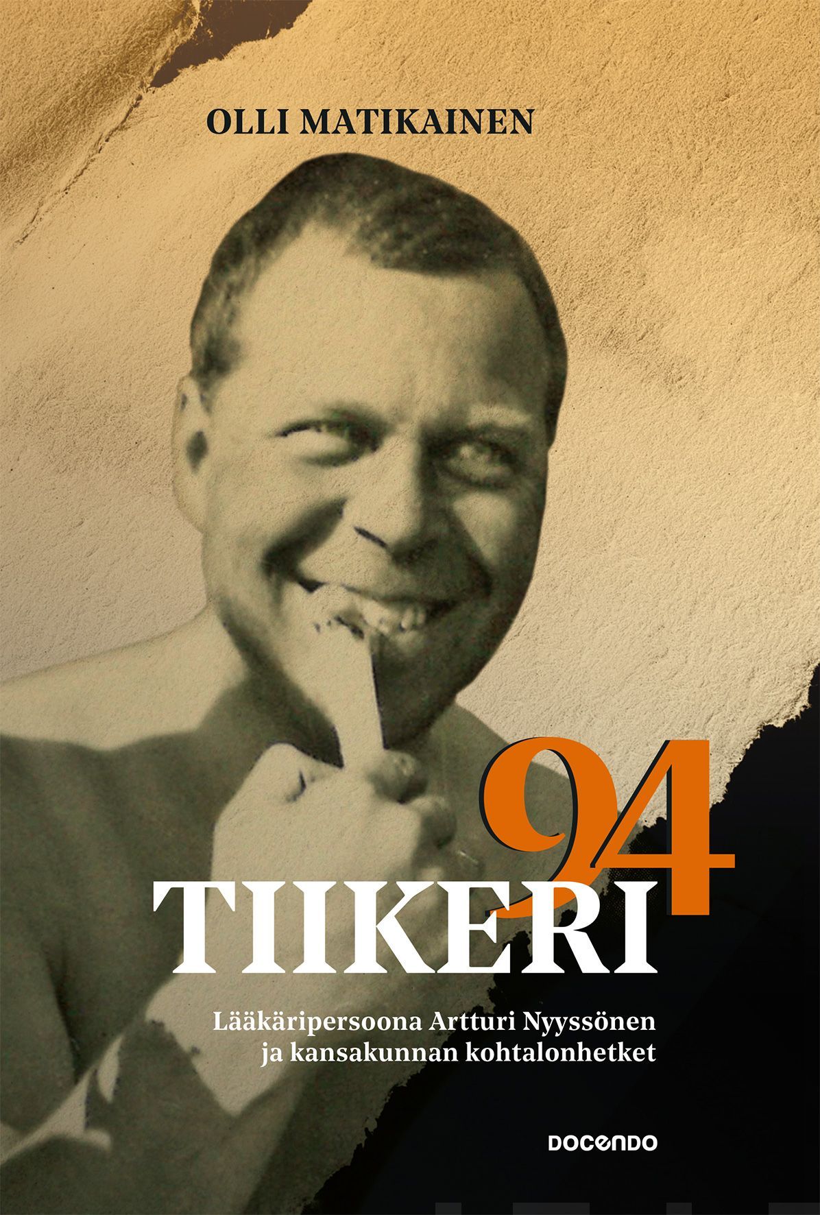 Kirjailijan Olli Matikainen uusi kirja Tiikeri 94 - lääkäripersoona Artturi Nyyssönen ja kansakunnan kohtalonhetket (UUSI)