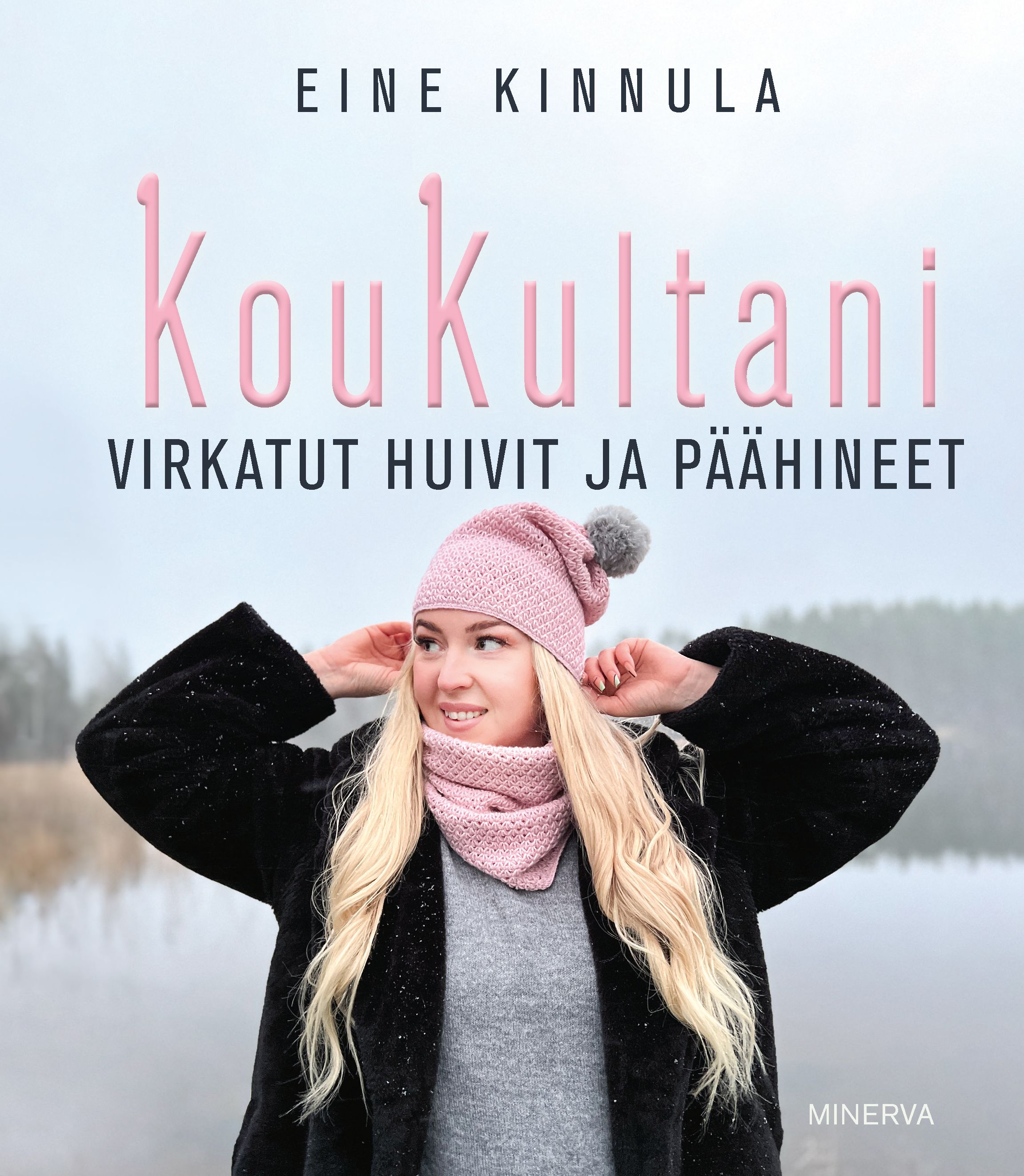 Eine Kinnula : KouKultani - Virkatut huivit ja päähineet