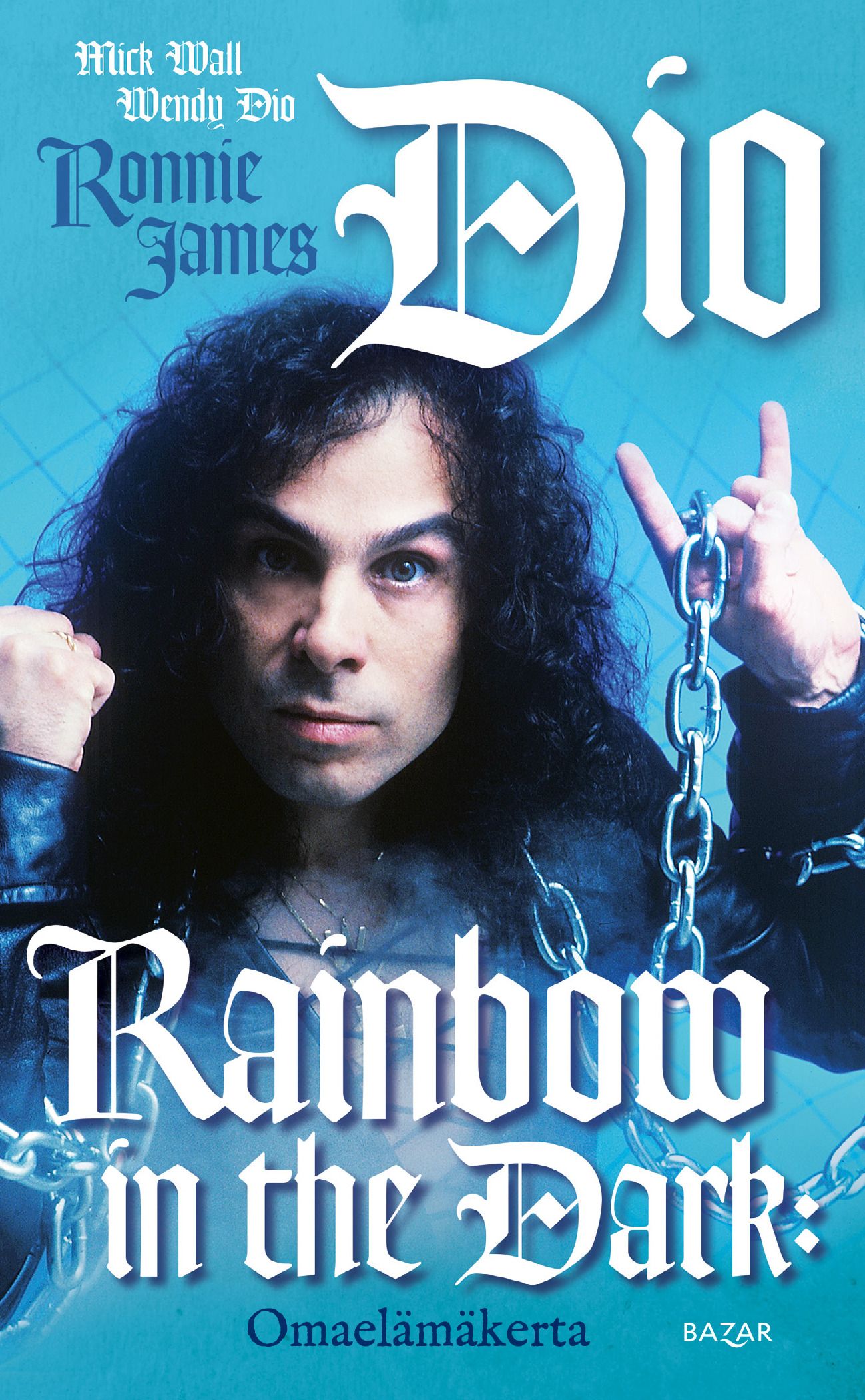 Kirjailijan Ronnie James Dio käytetty kirja Rainbow in the dark : omaelämäkerta