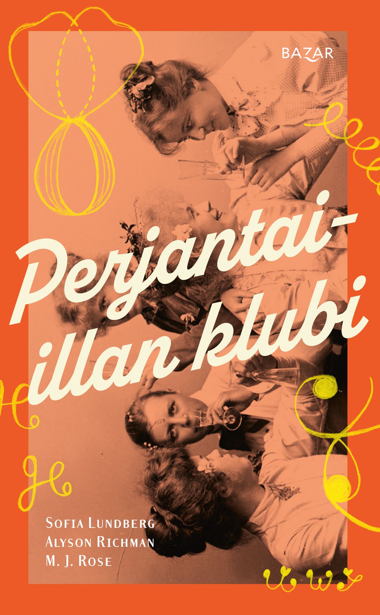 Sofia Lundberg & Alyson Richman & M. J. Rose : Perjantai-illan klubi