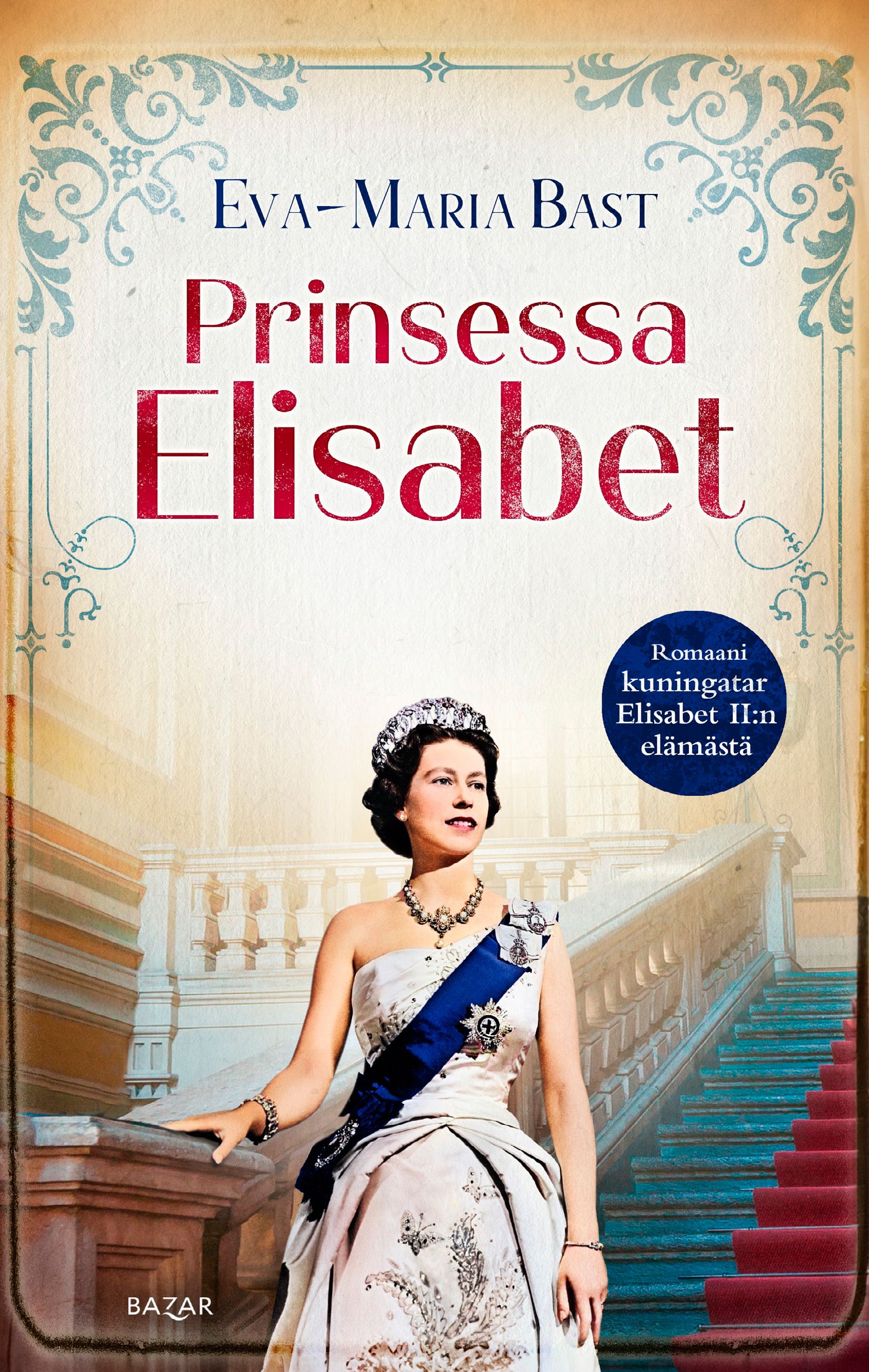 Eva-Maria Bast : Prinsessa Elisabet