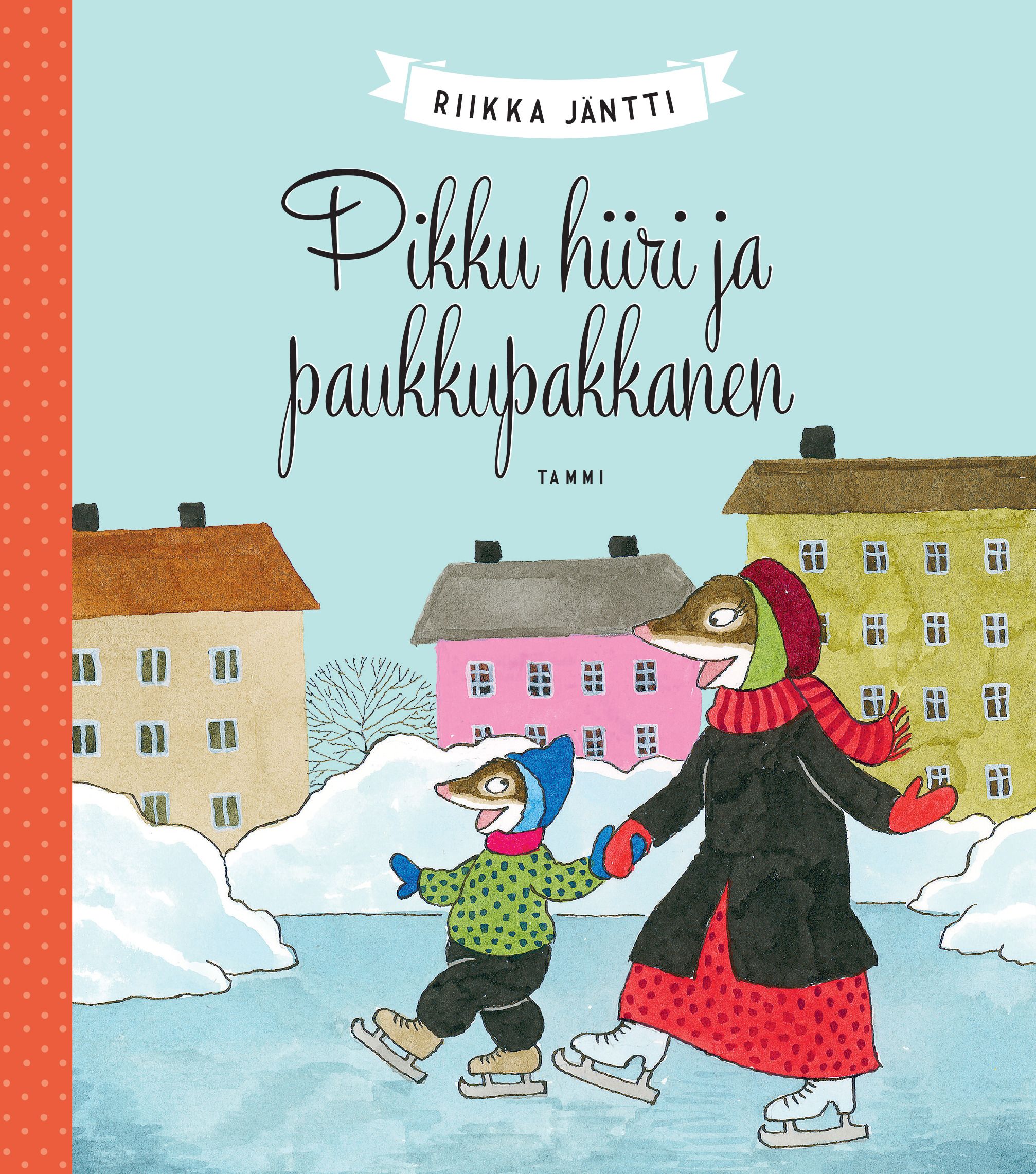 Kirjailijan Riikka Jäntti käytetty kirja Pikku hiiri ja paukkupakkanen
