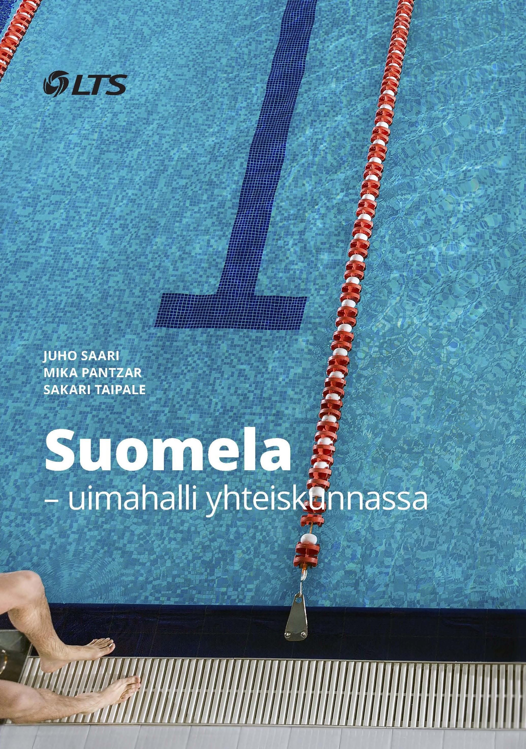 Juho Saari & Mika Pantzar & Sakari Taipale : Suomela – uimahalli yhteiskunnassa