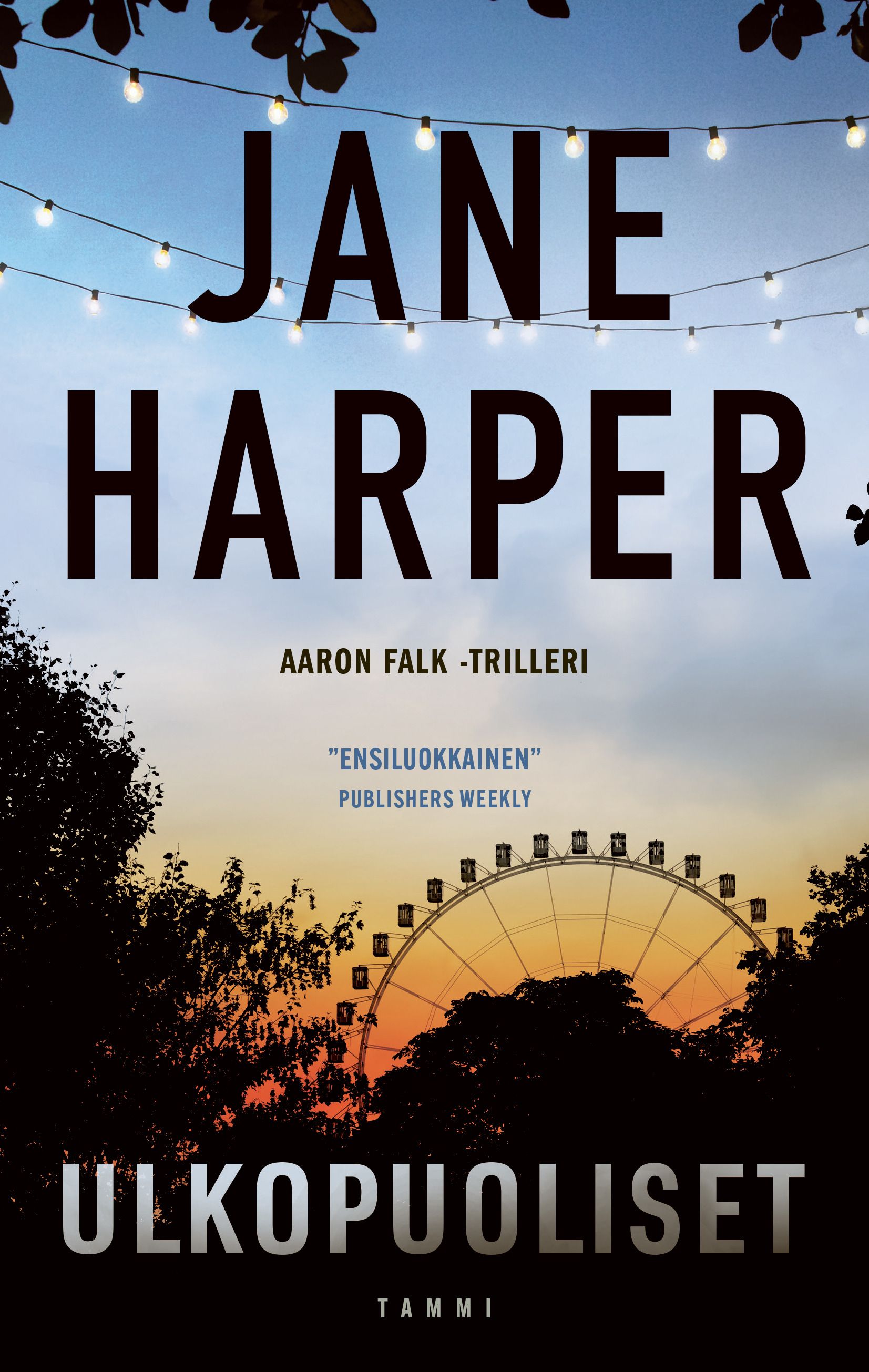 Jane Harper : Ulkopuoliset