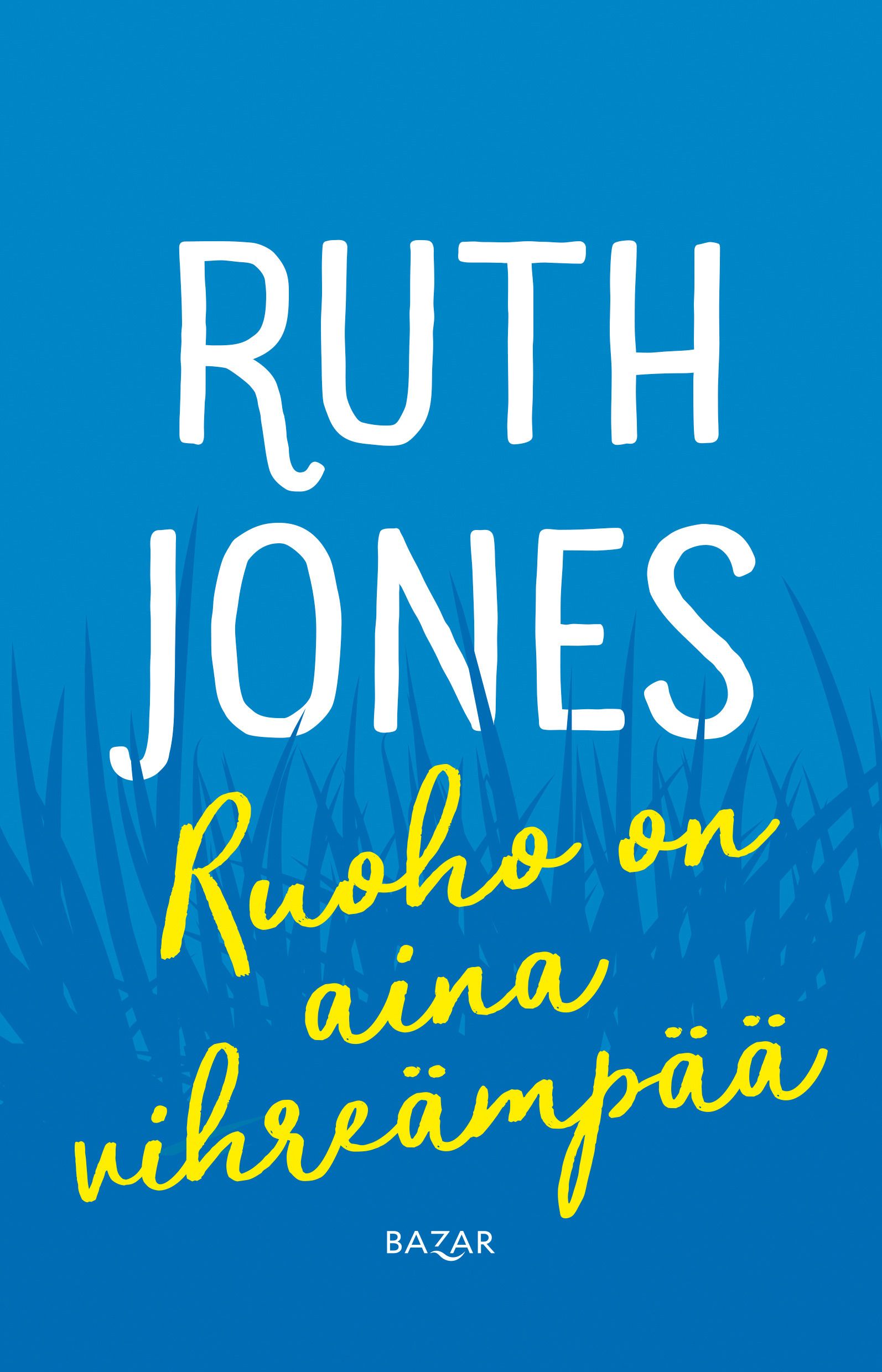 Ruth Jones : Ruoho on aina vihreämpää
