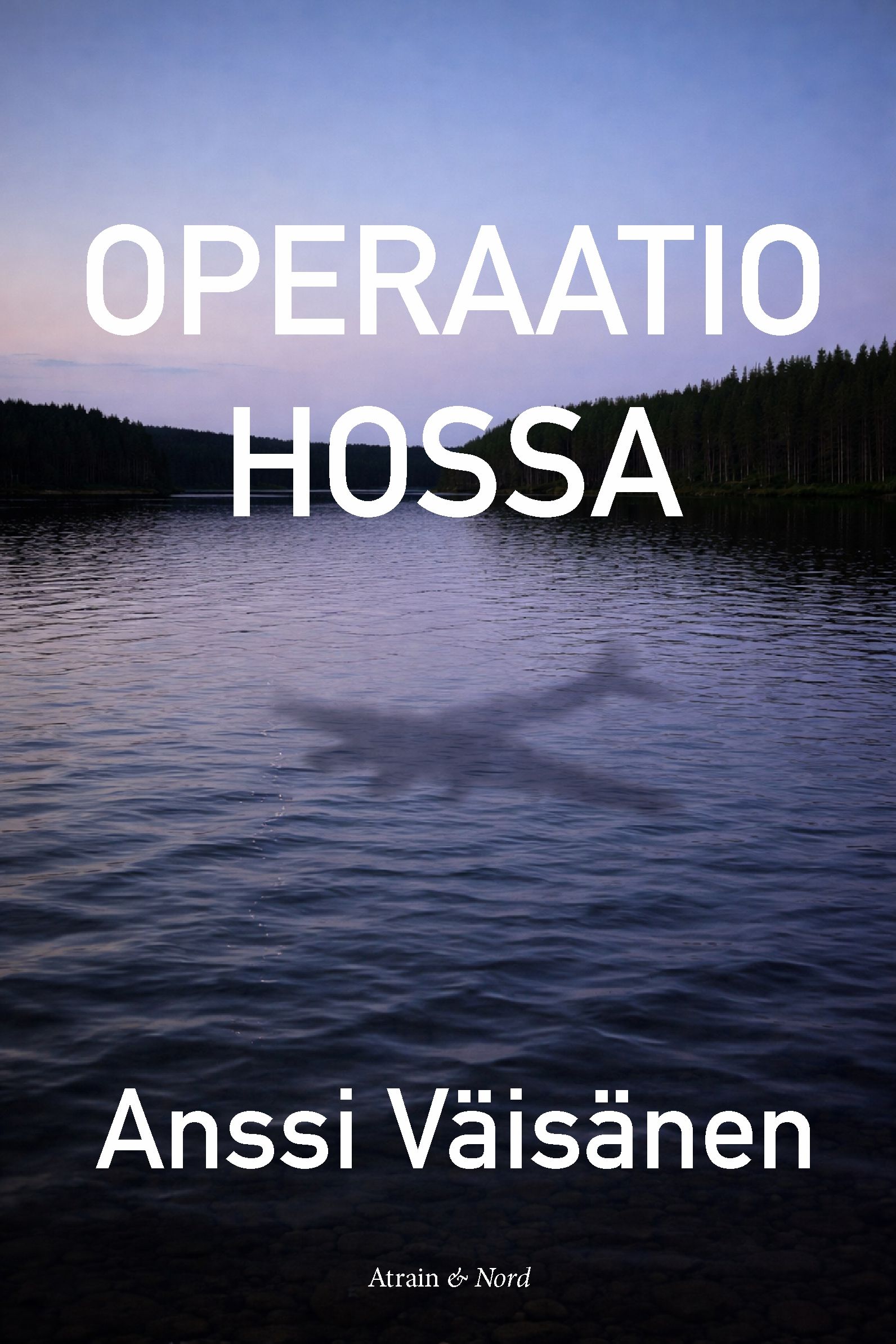 Anssi Väisänen : Operaatio Hossa