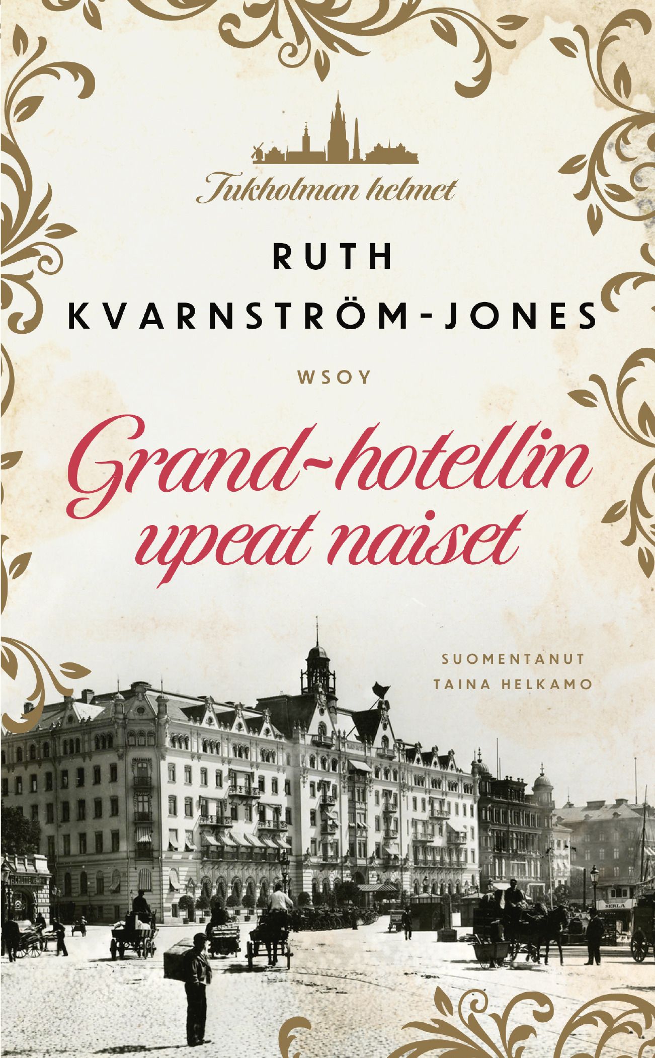Kirjailijan Ruth Kvarnström-Jones uusi kirja Grand-hotellin upeat naiset
