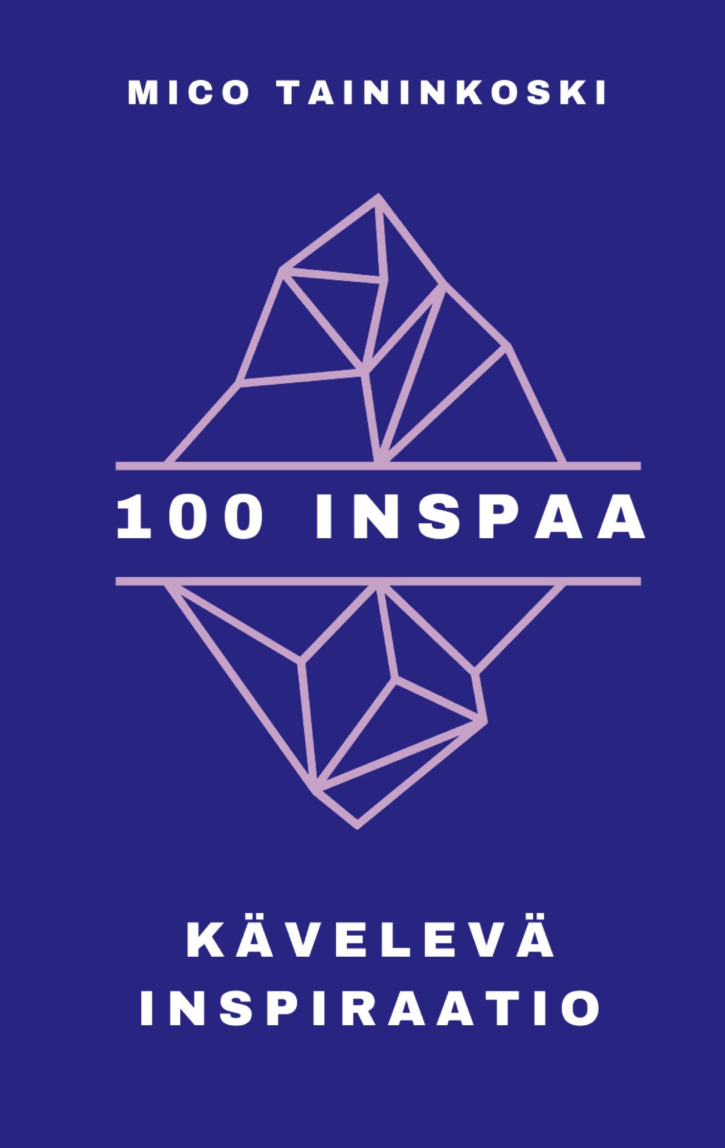 Mico Taininkoski : 100 inspaa