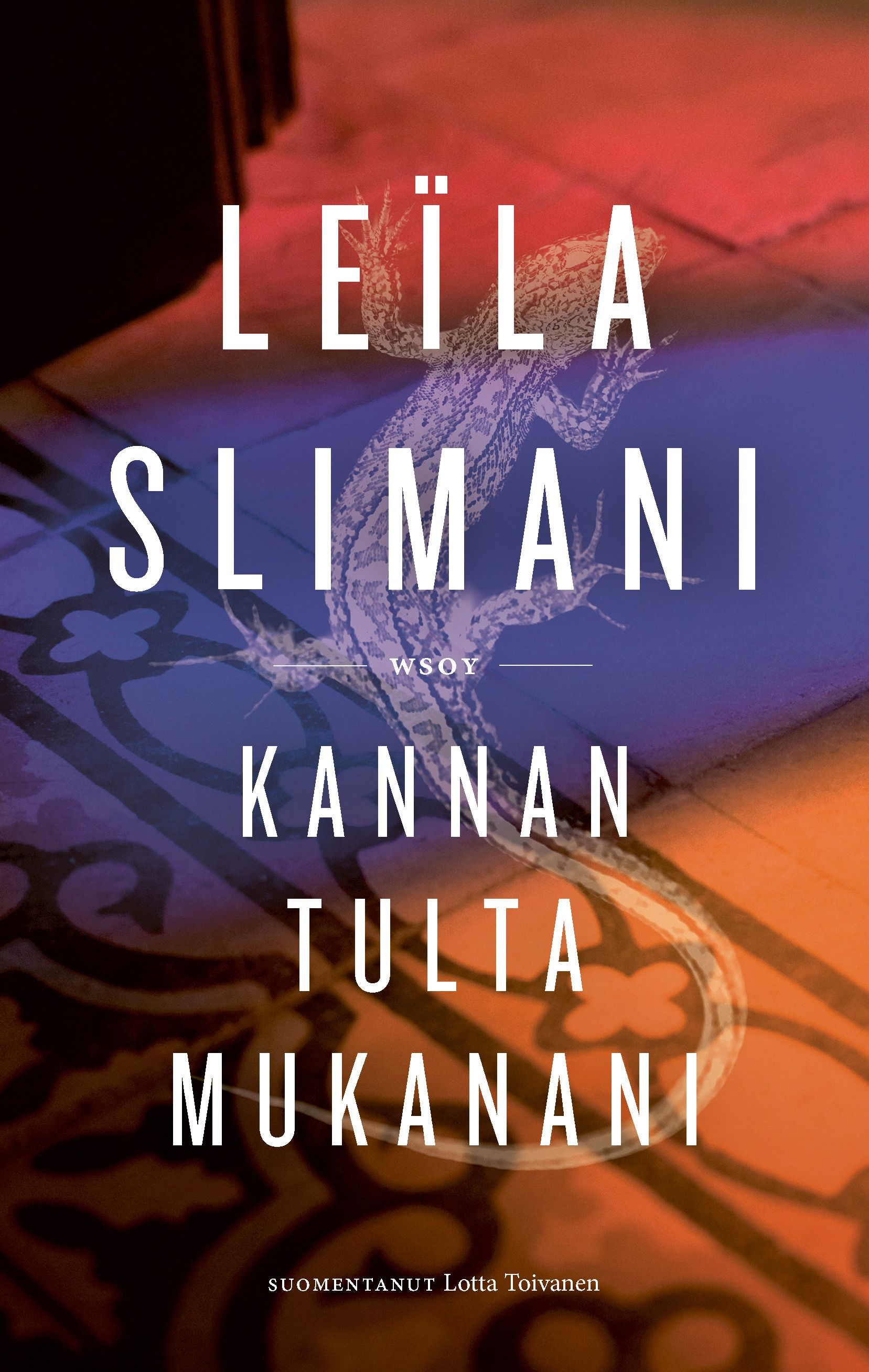 Leïla Slimani : Kannan tulta mukanani