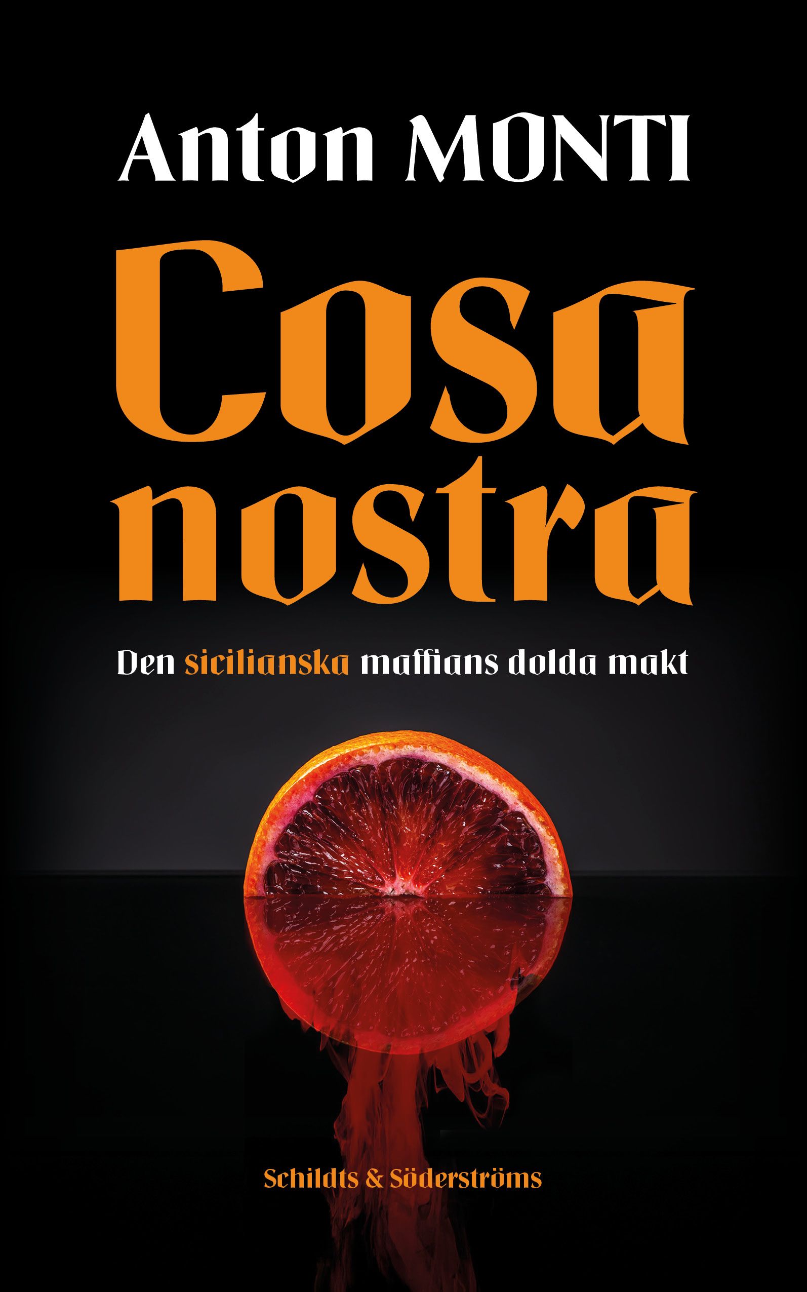 Anton Monti : Cosa Nostra