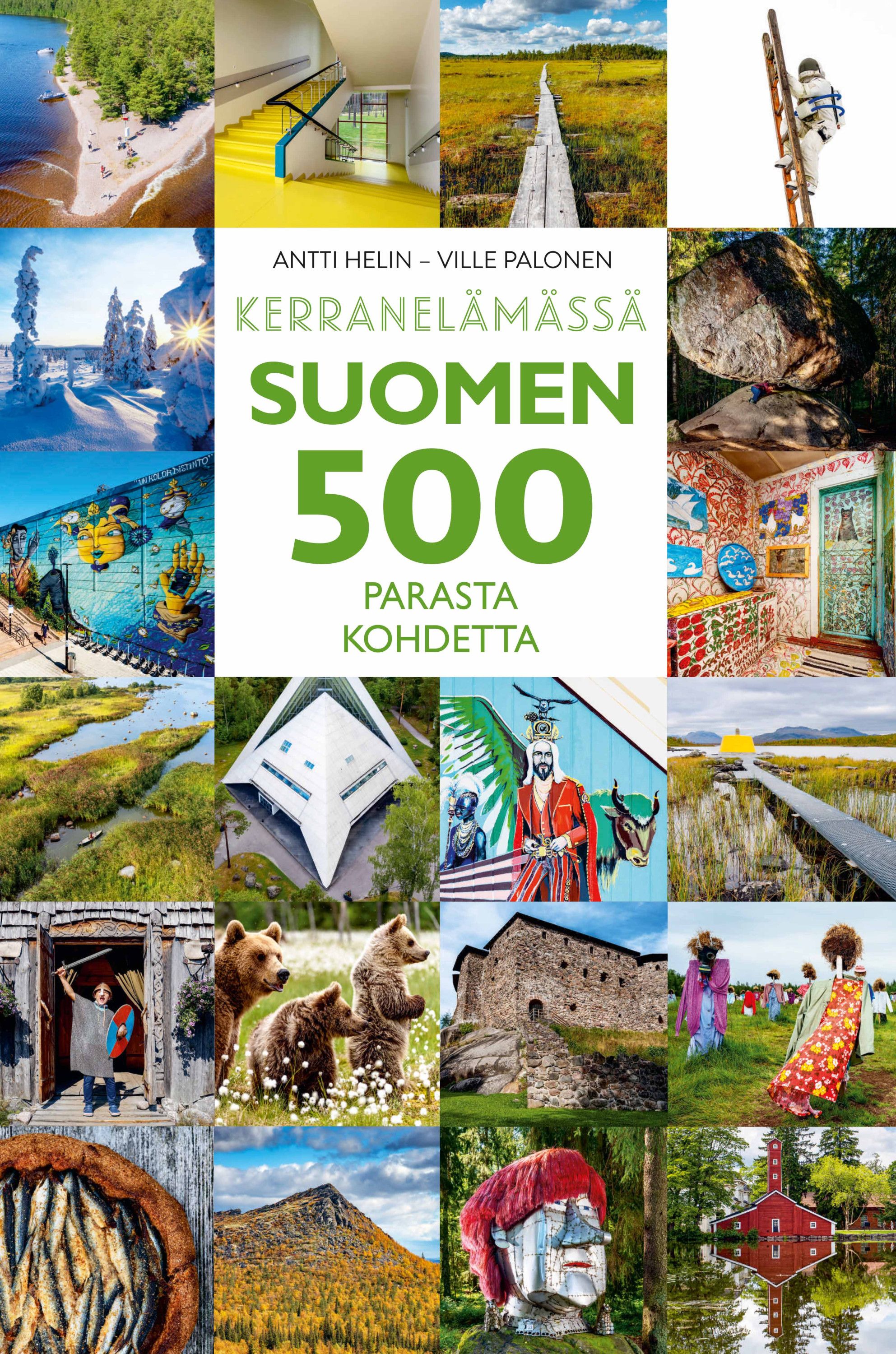 Antti Helin & Ville Palonen : Suomen 500 parasta kohdetta - Kerran elämässä