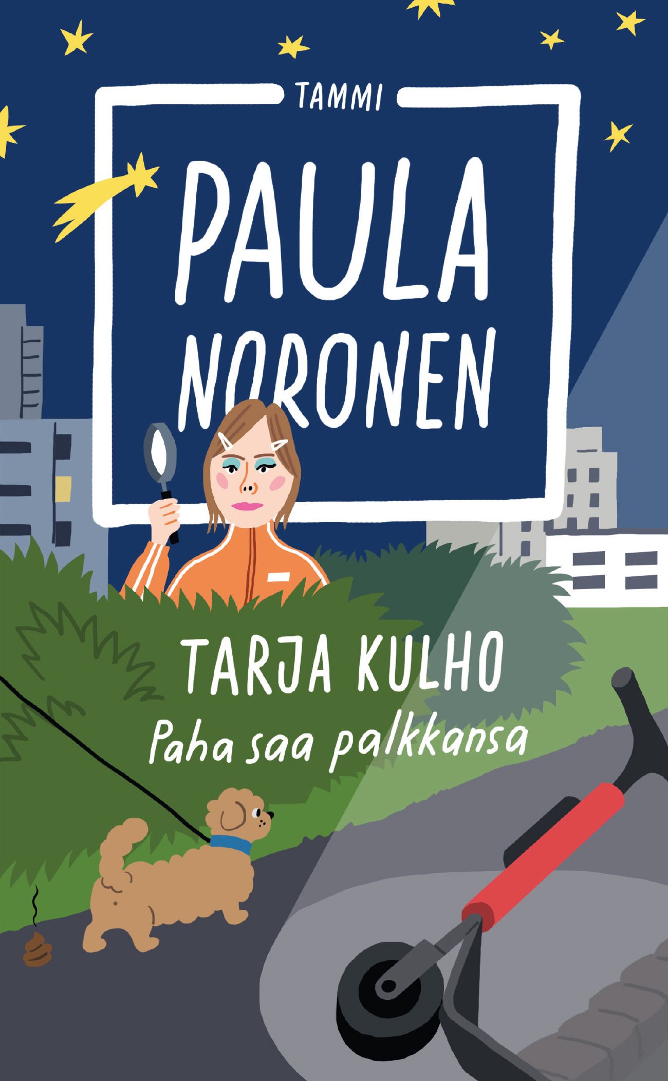 Paula Noronen : Tarja Kulho - Paha saa palkkansa