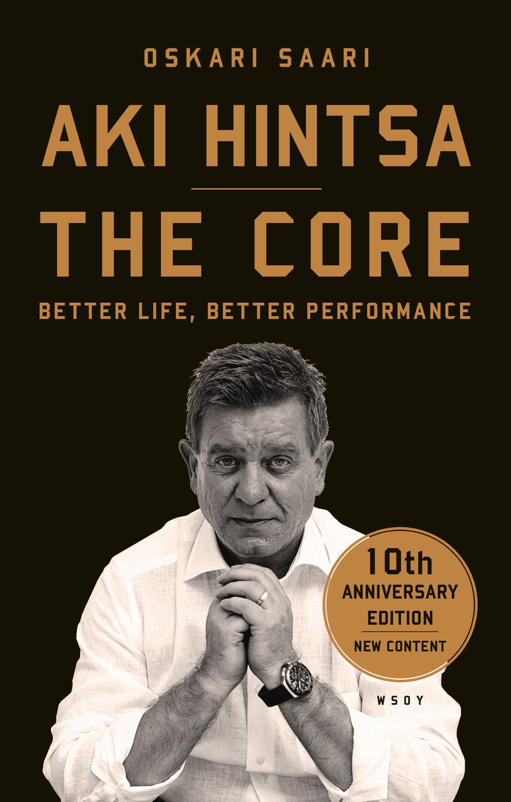 Oskari Saari : The Core. Better Life - Better Performance