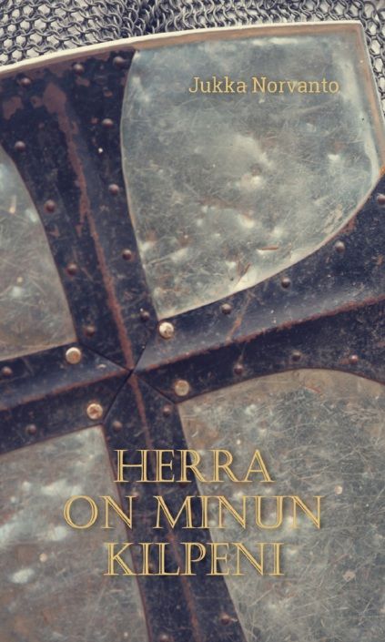 Jukka Norvanto : Herra on minun kilpeni
